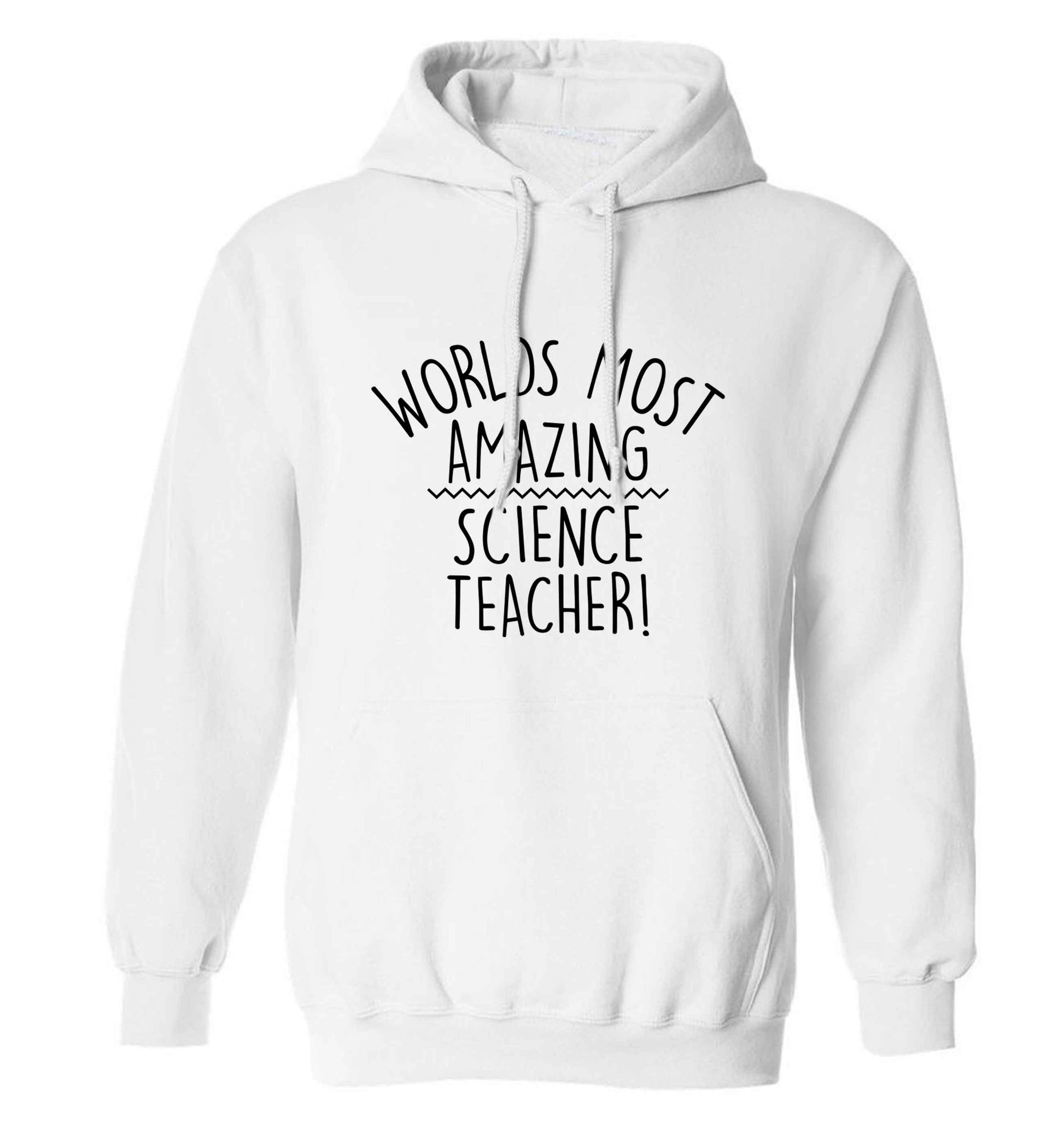 Worlds most amazing science teacher adults unisex white hoodie 2XL