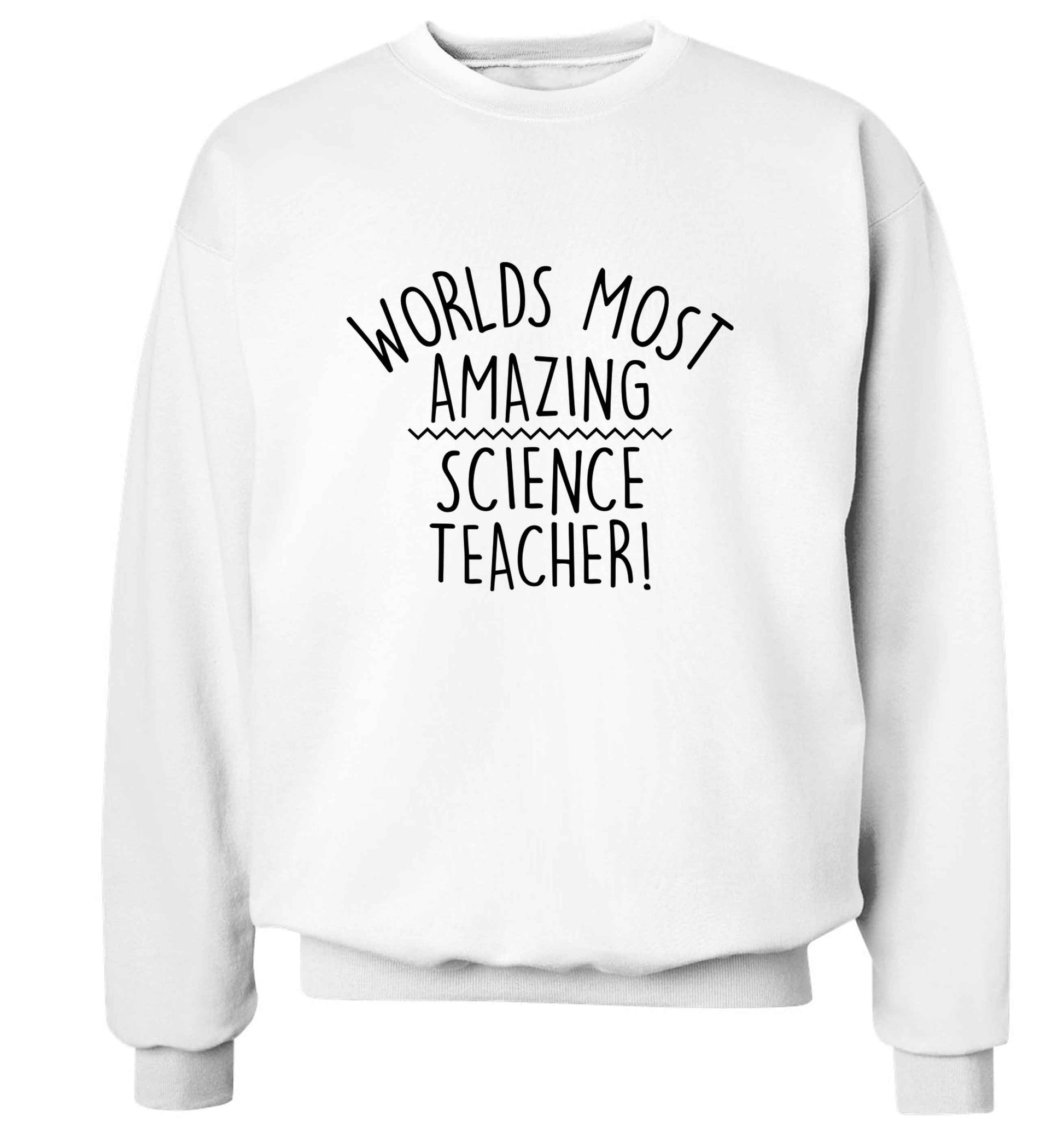 Worlds most amazing science teacher adult's unisex white sweater 2XL