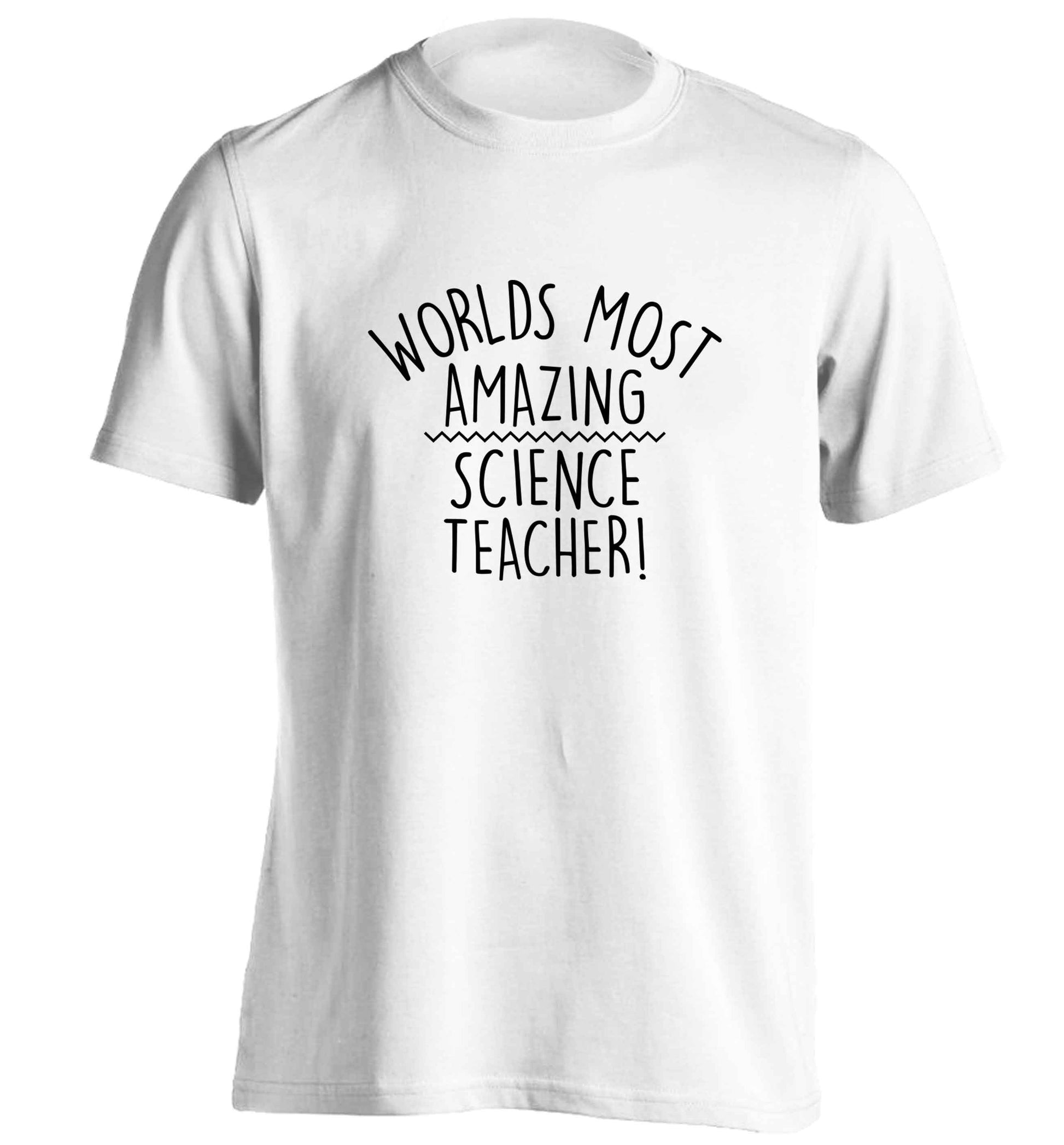 Worlds most amazing science teacher adults unisex white Tshirt 2XL