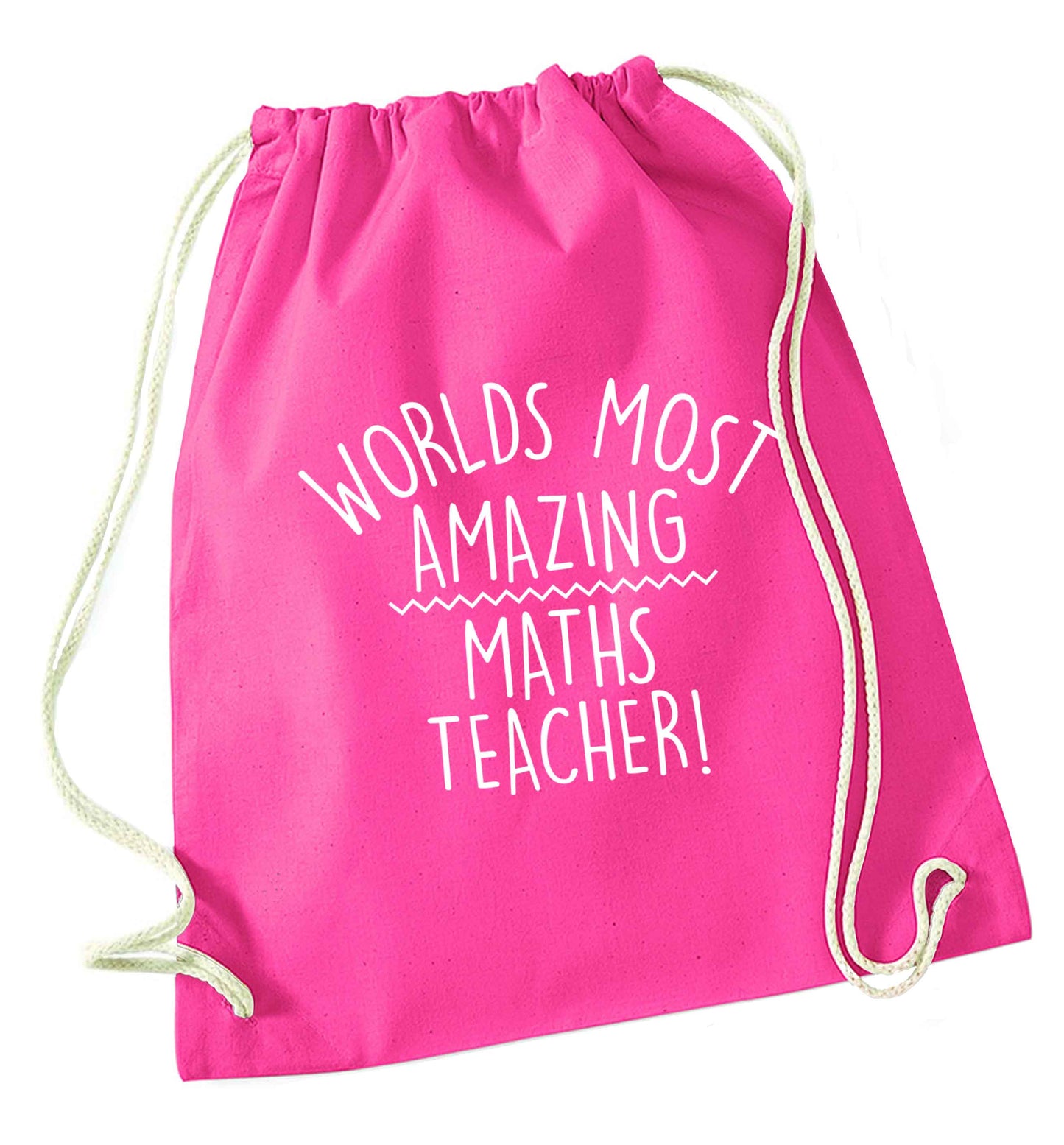 Worlds most amazing maths teacher pink drawstring bag