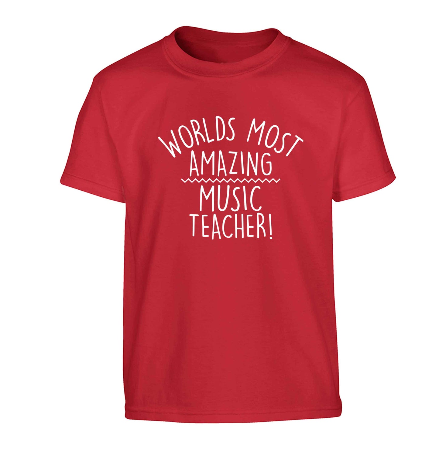 Worlds most amazing music teacher Children's red Tshirt 12-13 Years