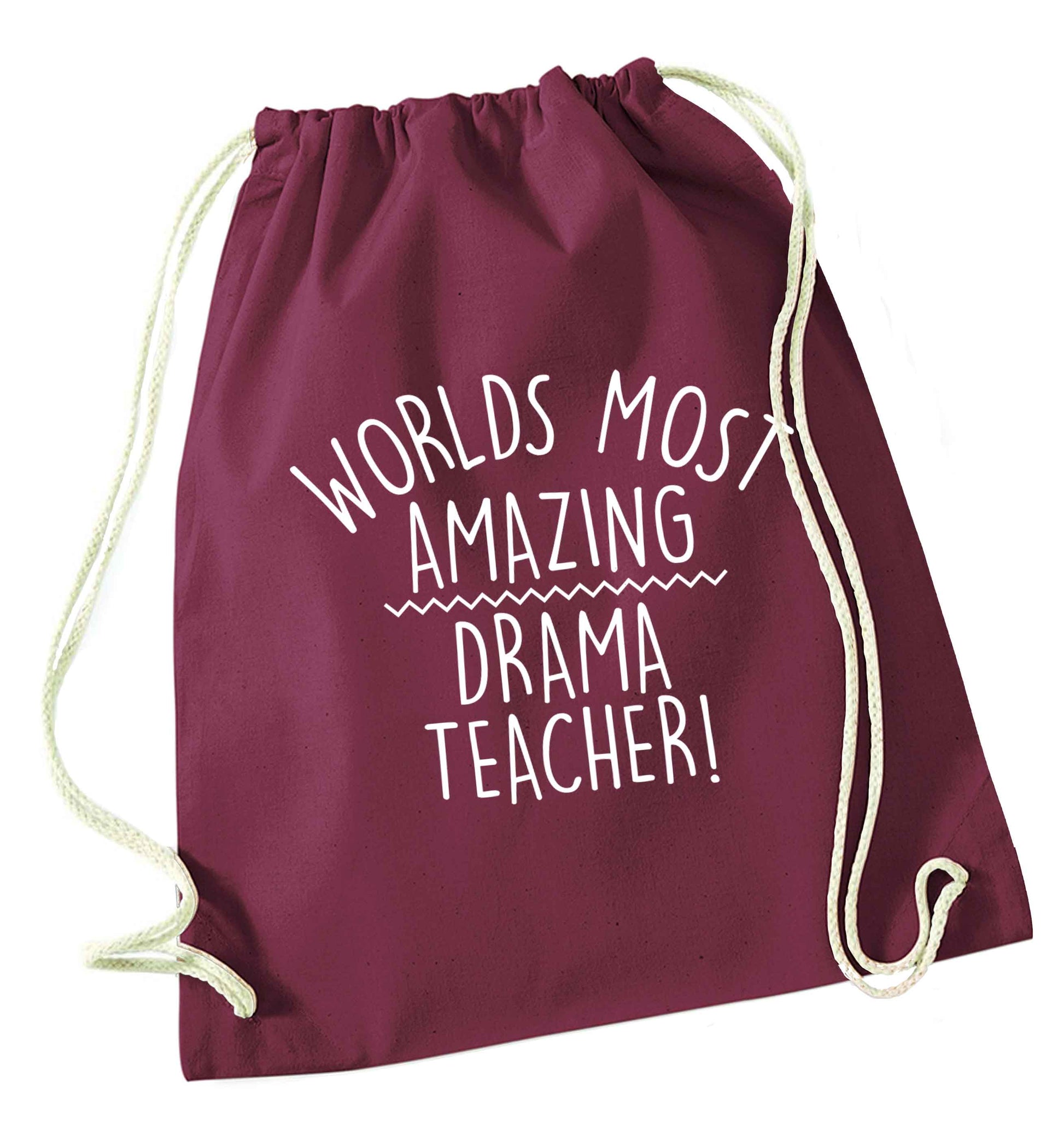 Worlds most amazing drama teacher maroon drawstring bag