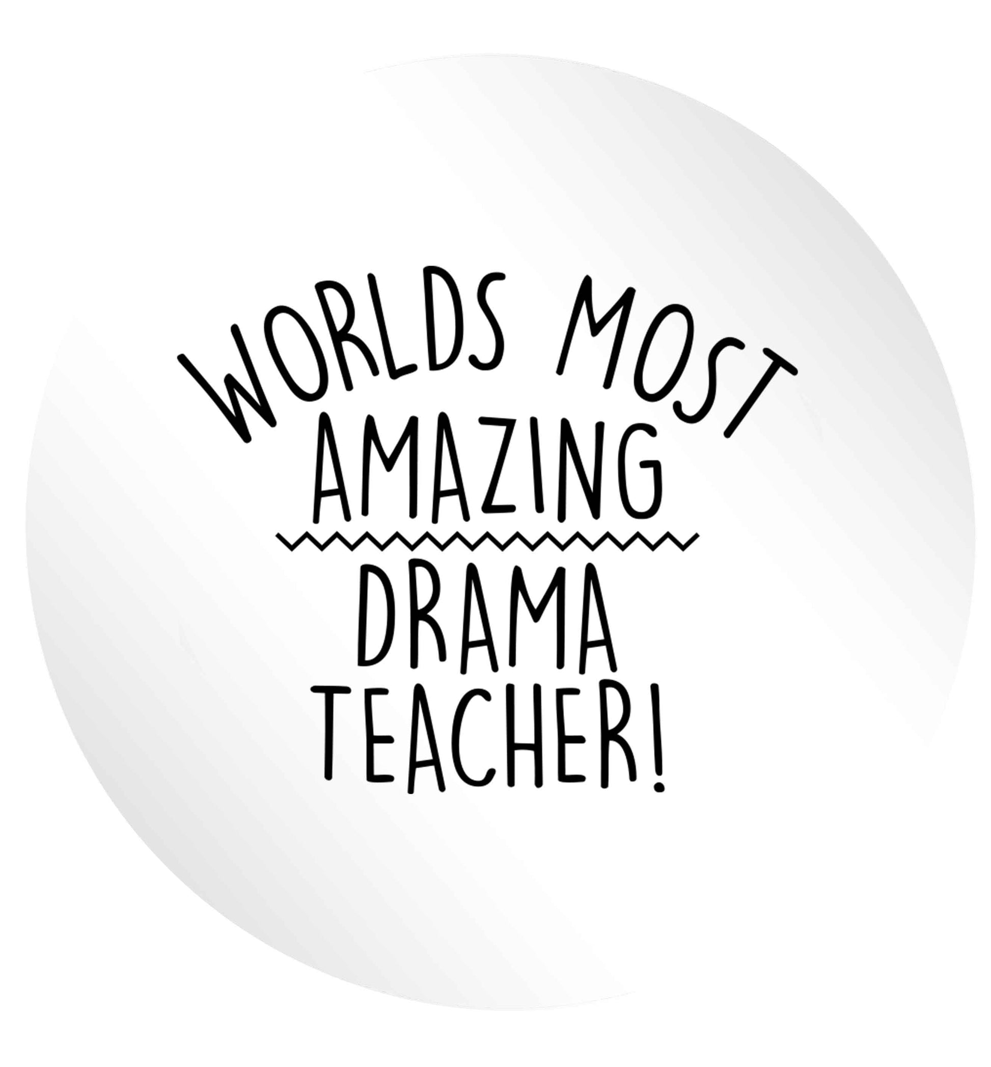 Worlds most amazing drama teacher 24 @ 45mm matt circle stickers