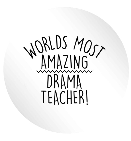 Worlds most amazing drama teacher 24 @ 45mm matt circle stickers