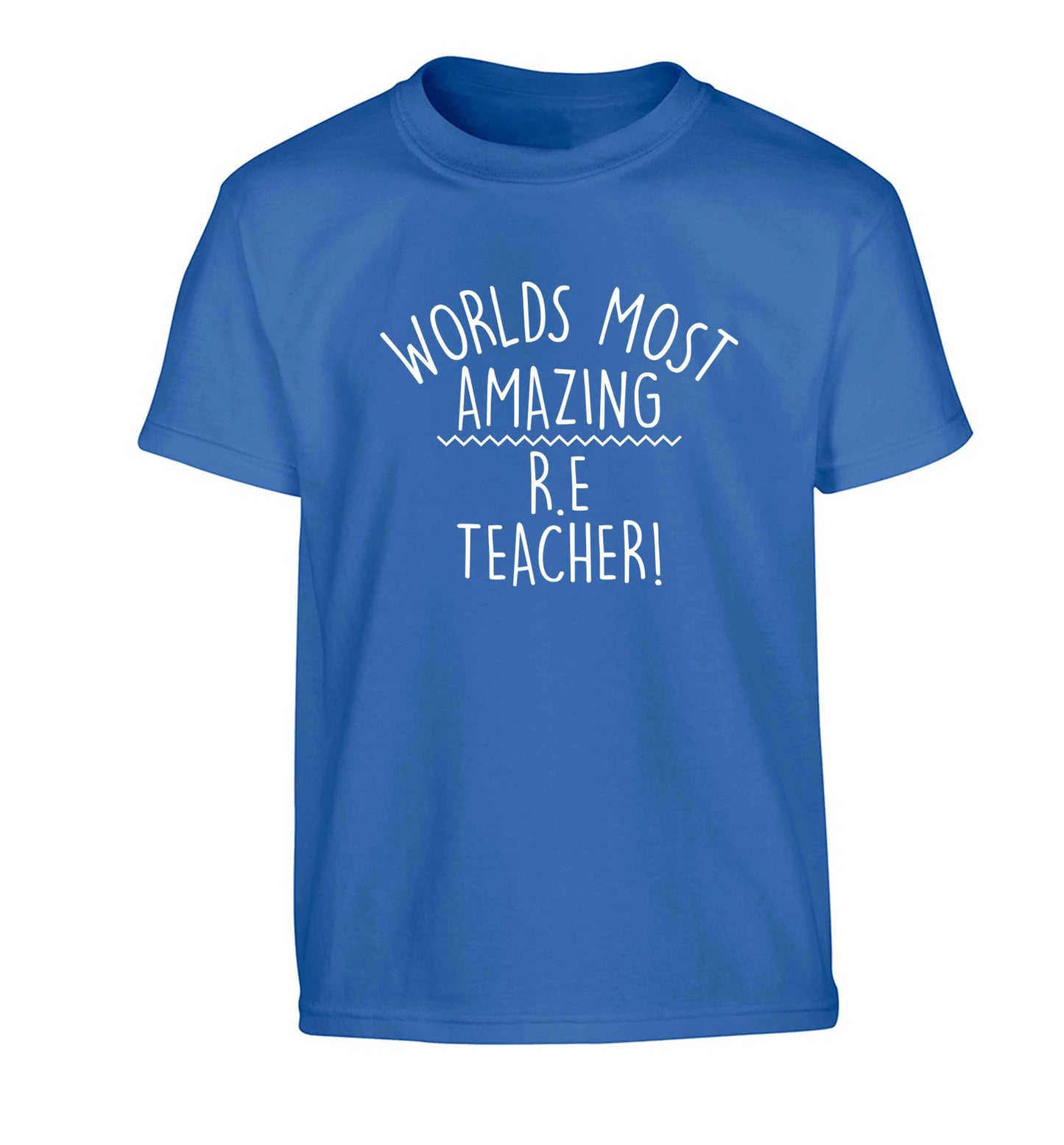 Worlds most amazing R.E teacher Children's blue Tshirt 12-13 Years