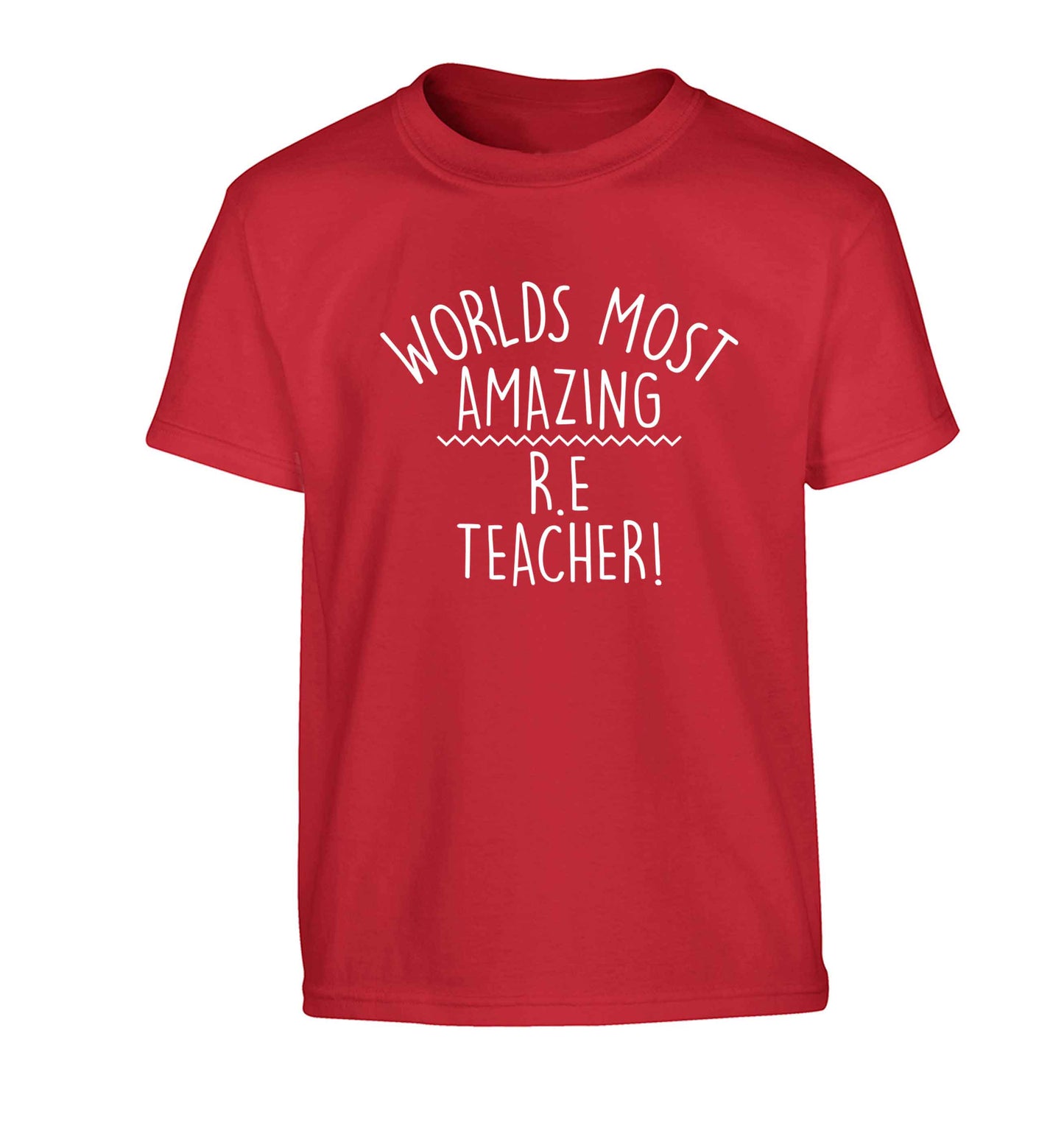 Worlds most amazing R.E teacher Children's red Tshirt 12-13 Years