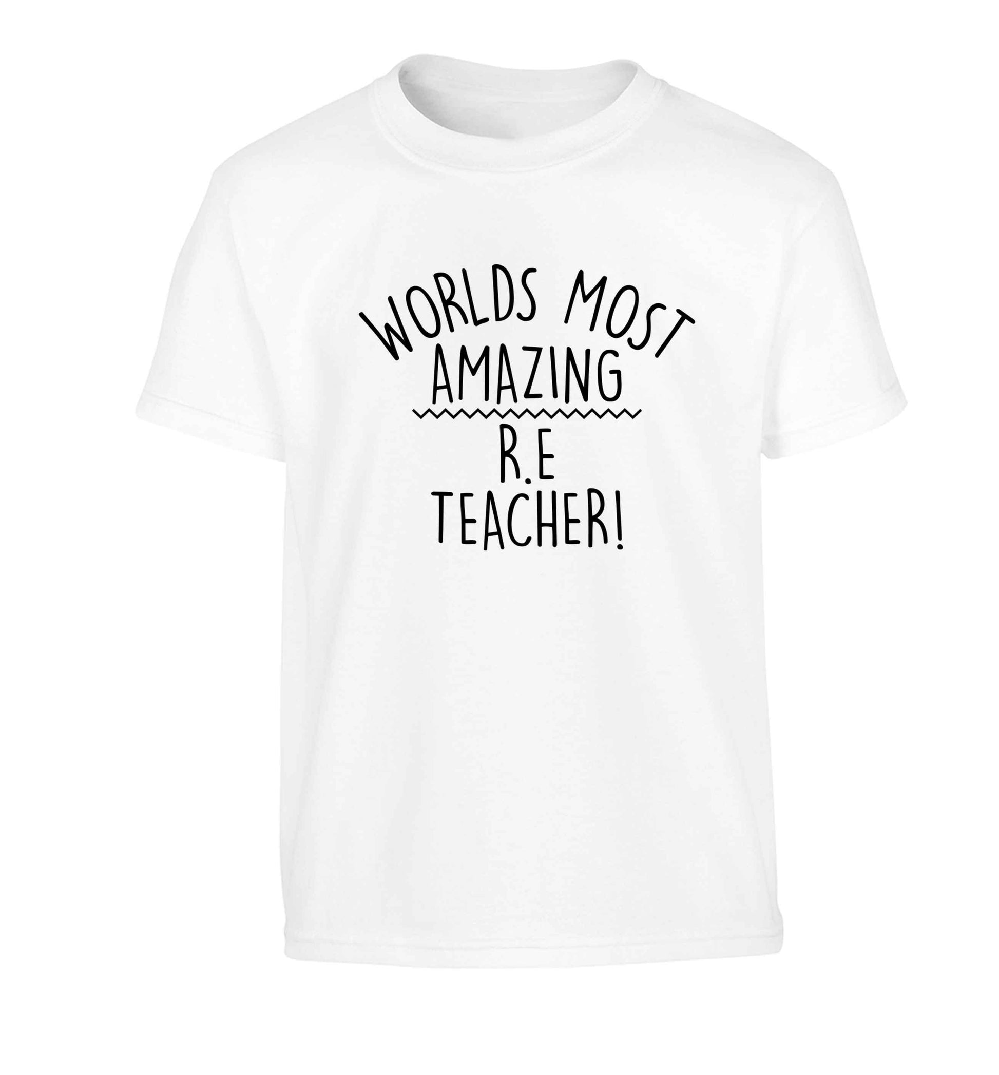 Worlds most amazing R.E teacher Children's white Tshirt 12-13 Years