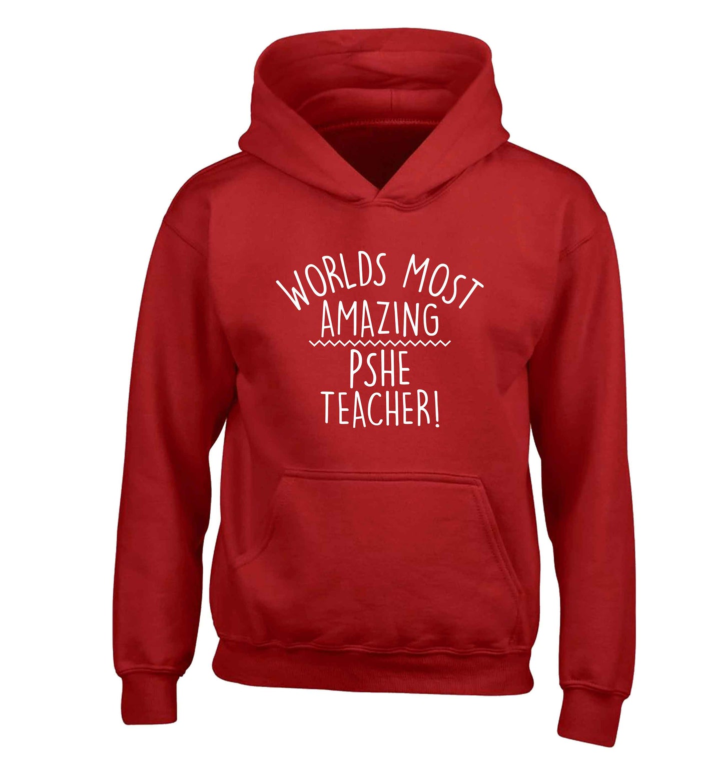 Worlds most amazing PHSE teacher children's red hoodie 12-13 Years