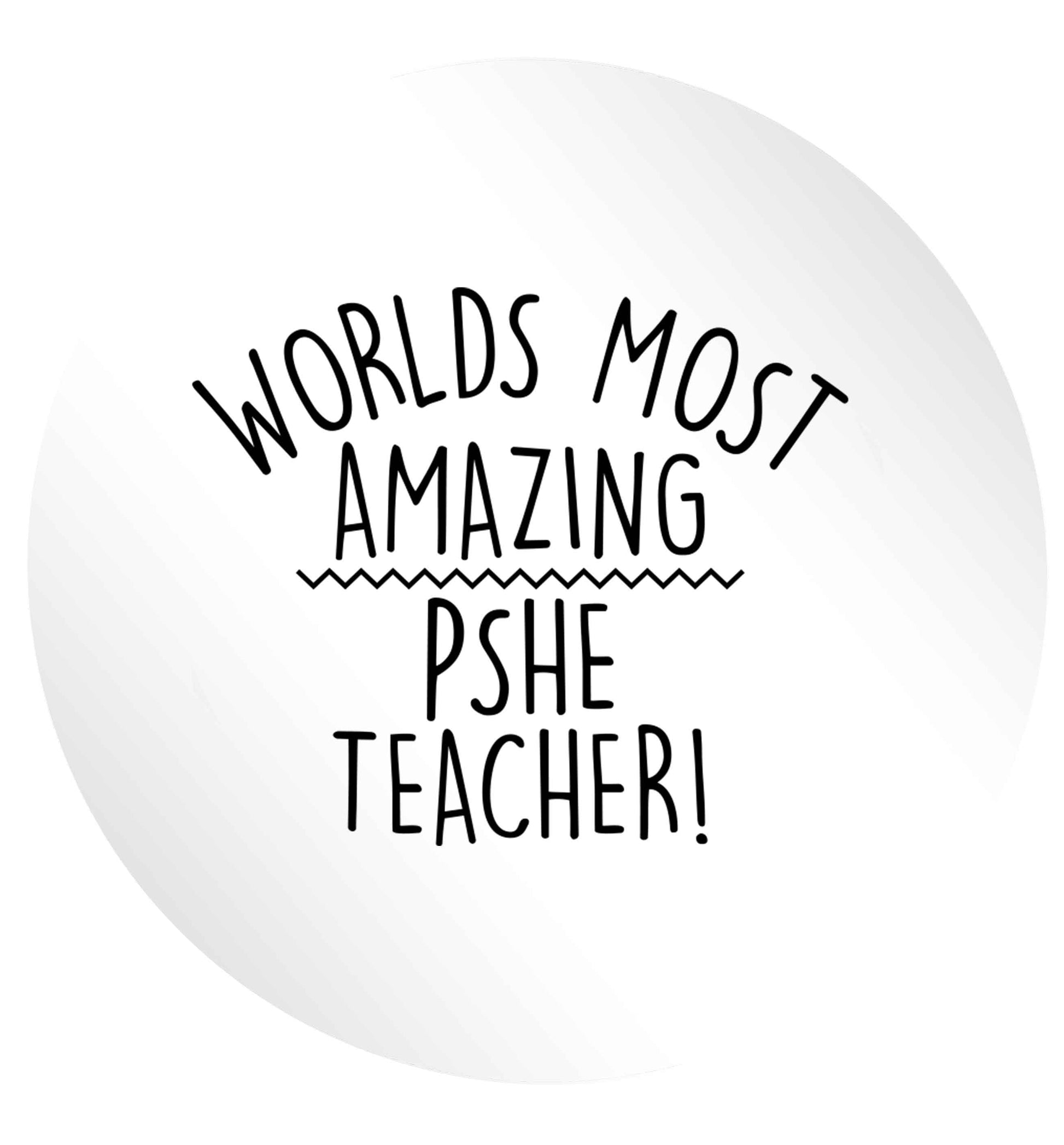 Worlds most amazing PHSE teacher 24 @ 45mm matt circle stickers