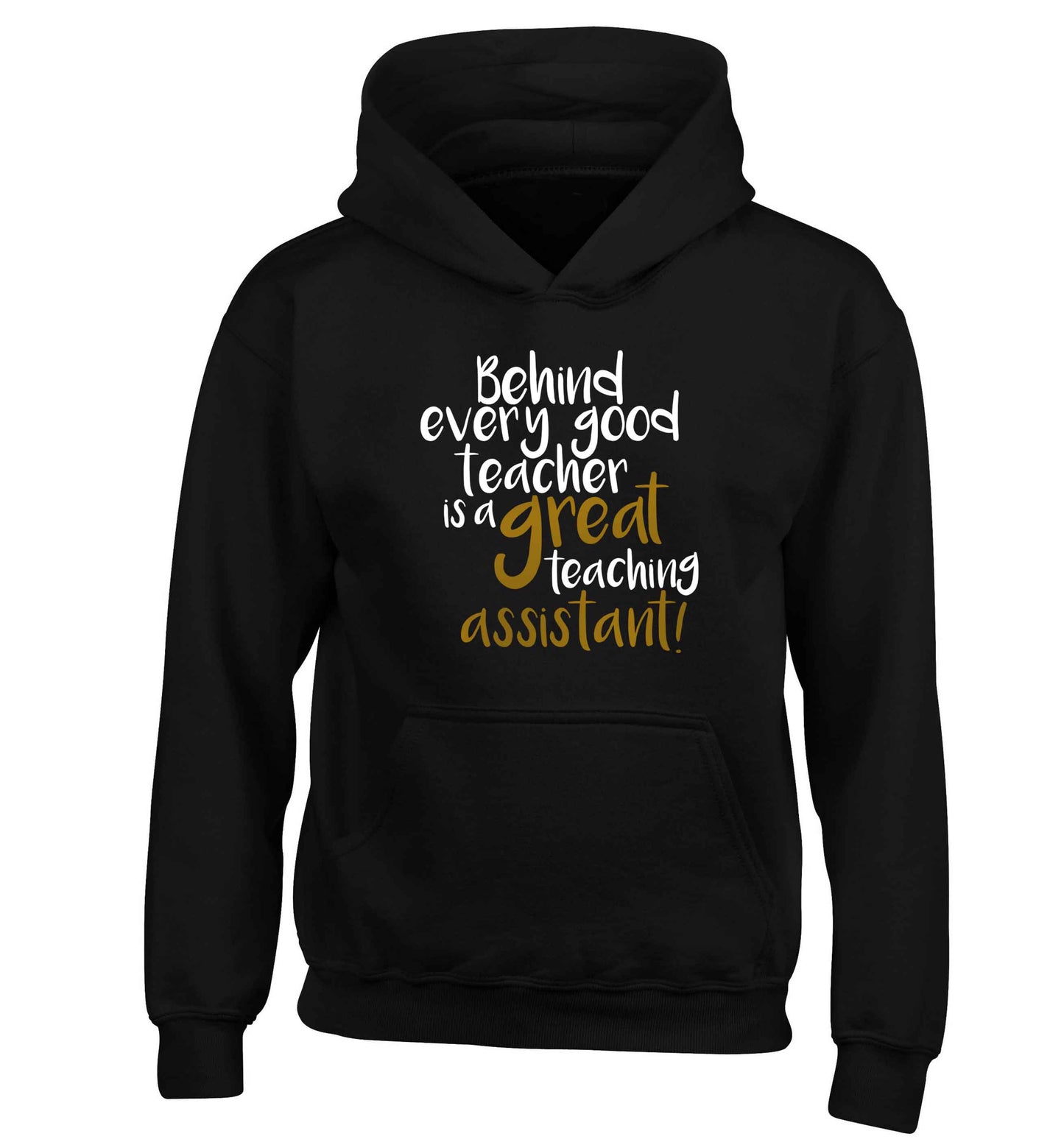 Behind every good teacher is a great teaching assistant children's black hoodie 12-13 Years