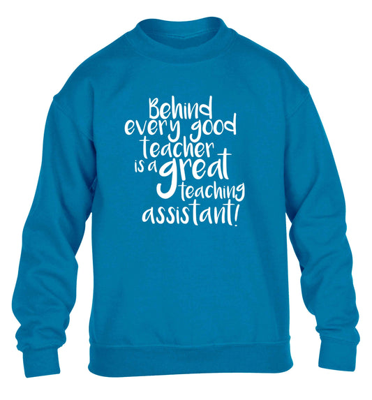 Behind every good teacher is a great teaching assistant children's blue sweater 12-13 Years