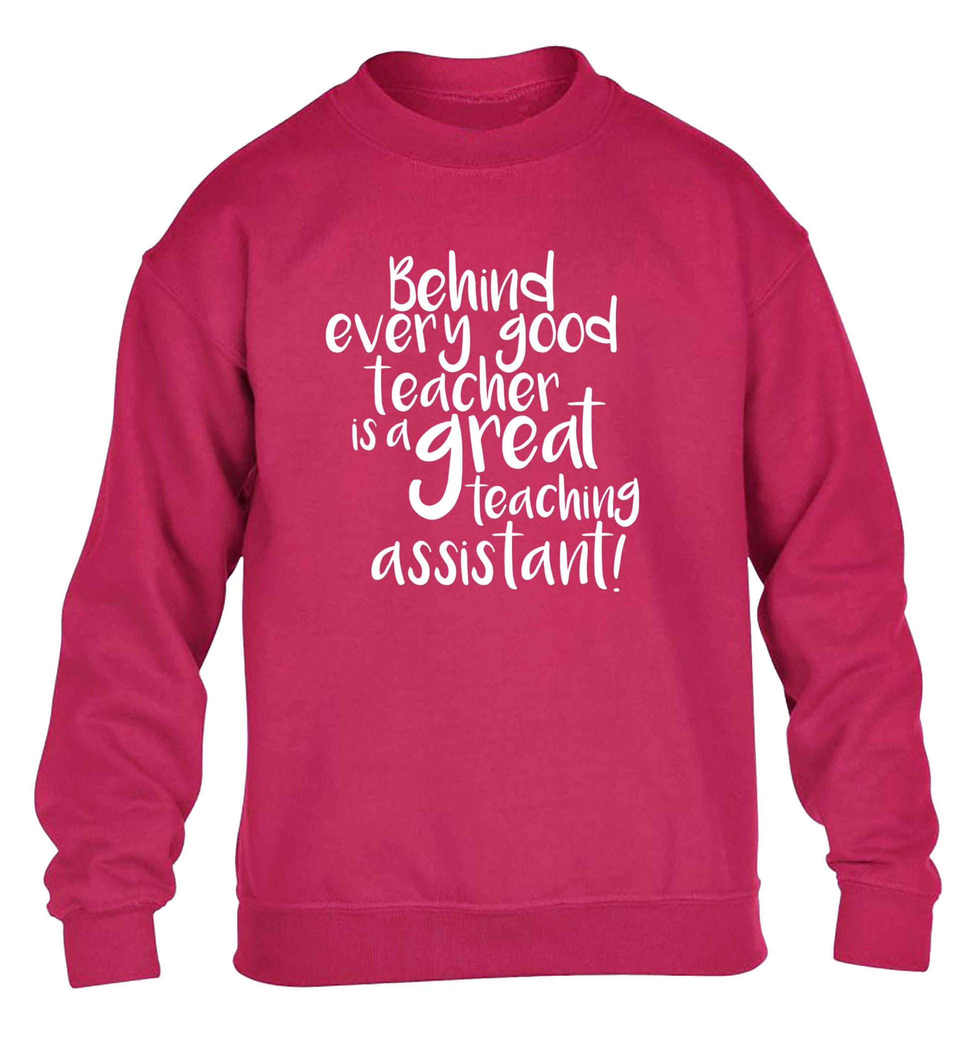 Behind every good teacher is a great teaching assistant children's pink sweater 12-13 Years