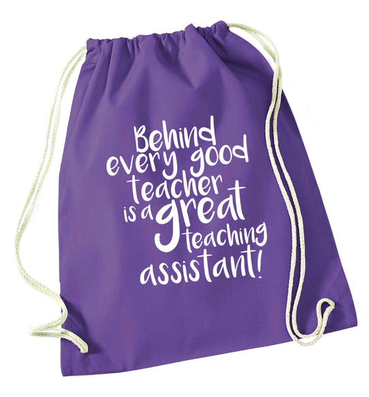 Behind every good teacher is a great teaching assistant purple drawstring bag