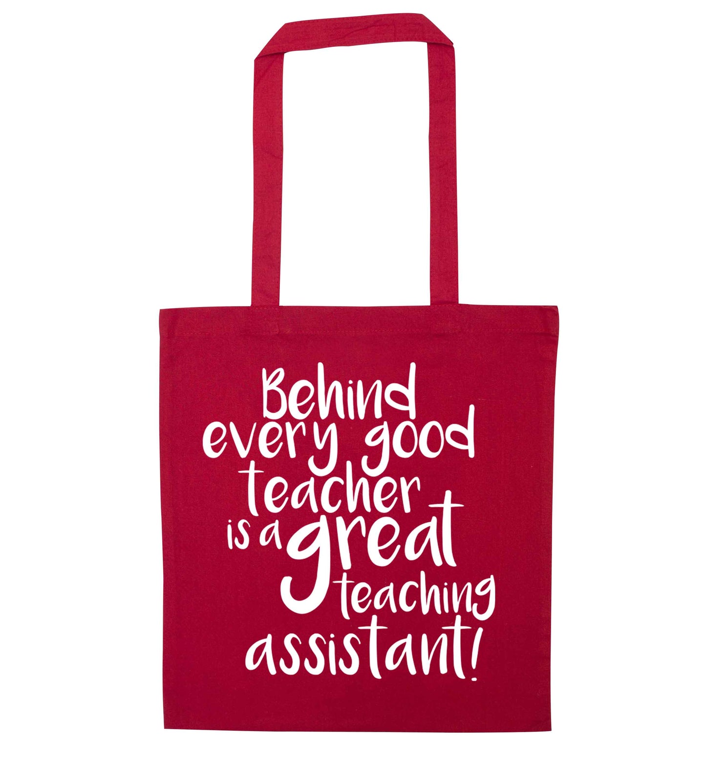 Behind every good teacher is a great teaching assistant red tote bag