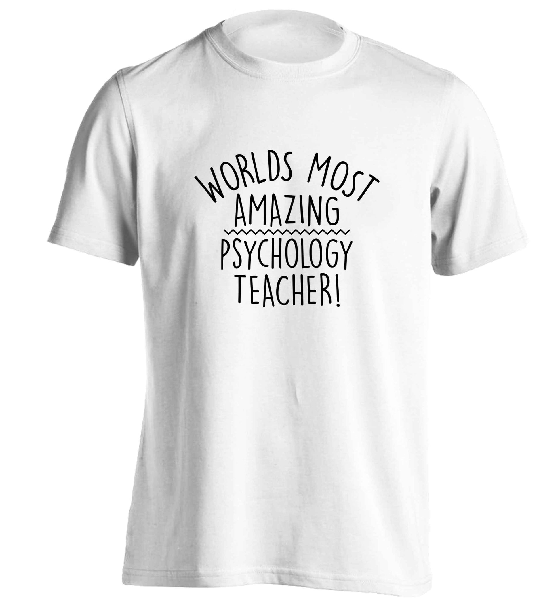 Worlds most amazing psychology teacher adults unisex white Tshirt 2XL