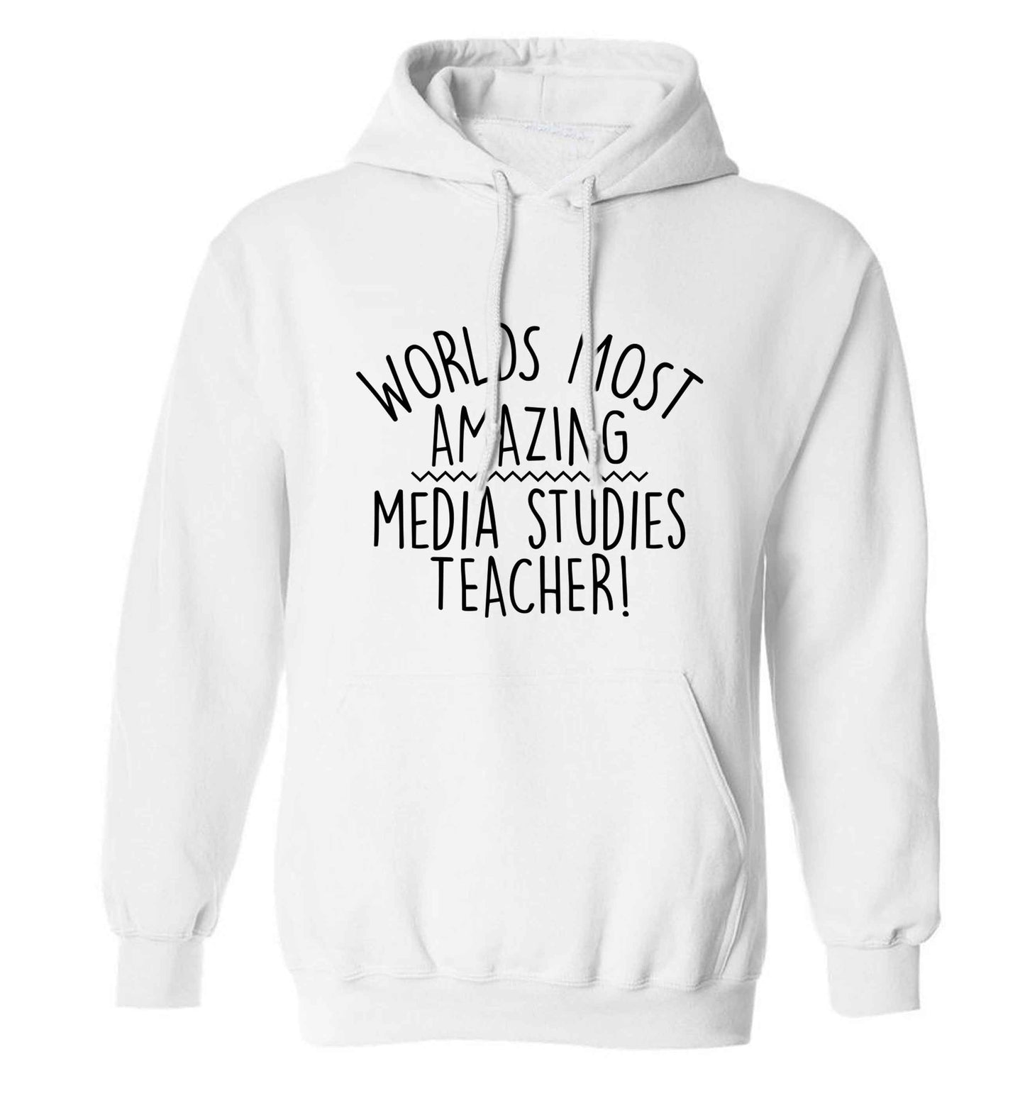 Worlds most amazing media studies teacher adults unisex white hoodie 2XL