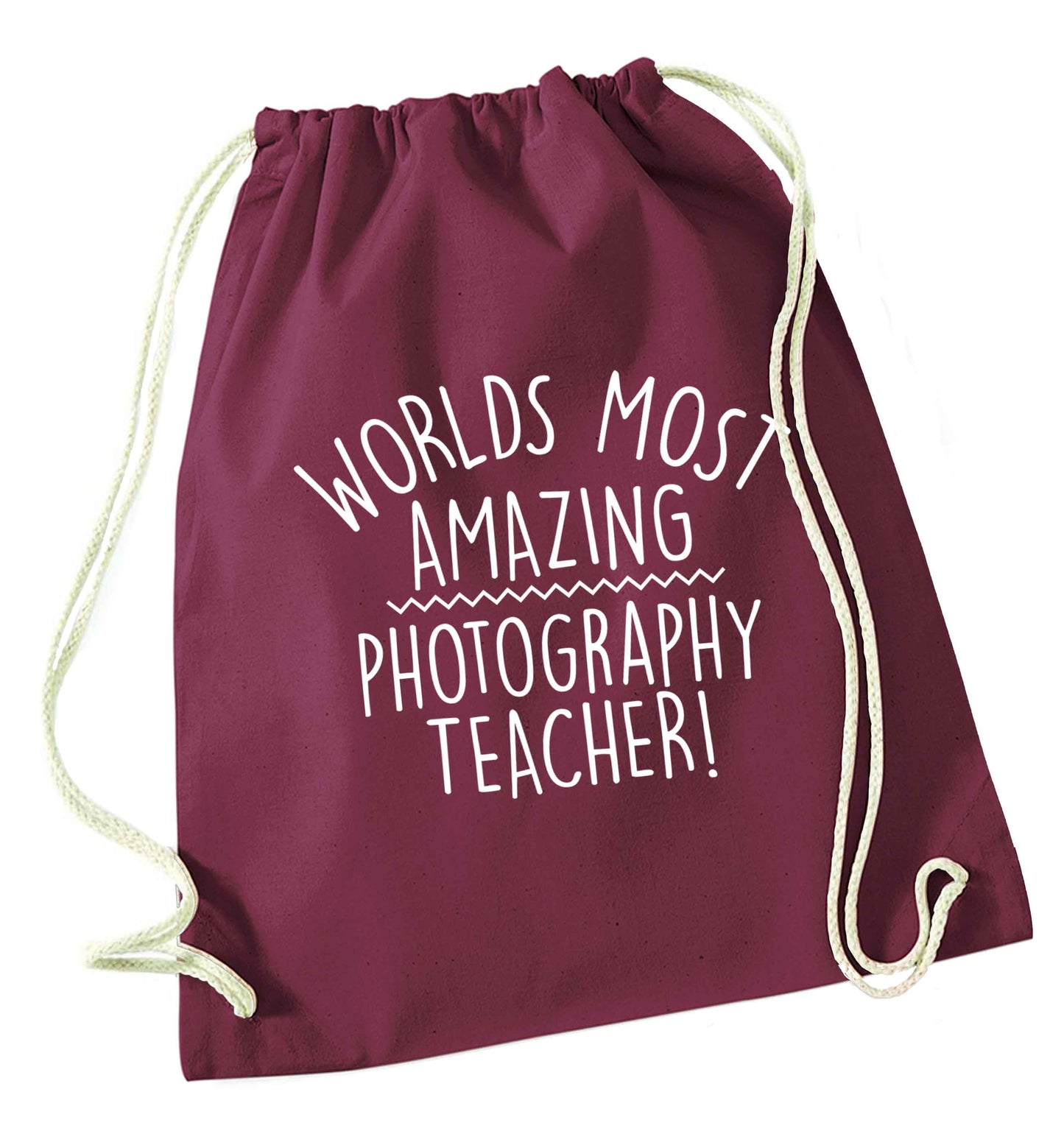 Worlds most amazing photography teacher maroon drawstring bag