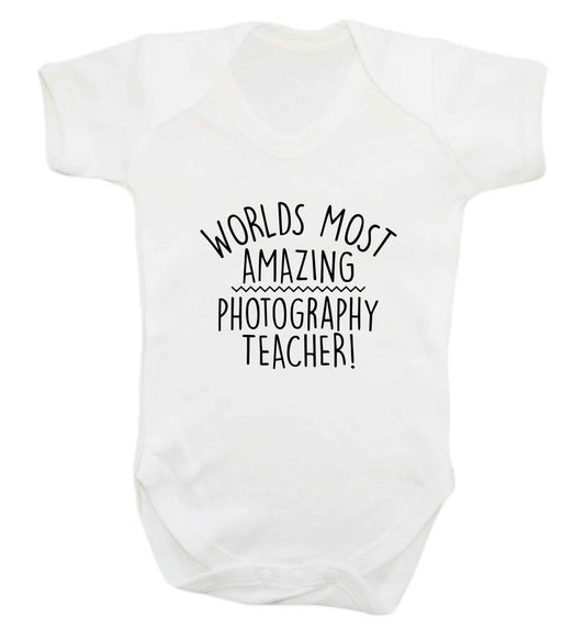 Worlds most amazing photography teacher baby vest white 18-24 months