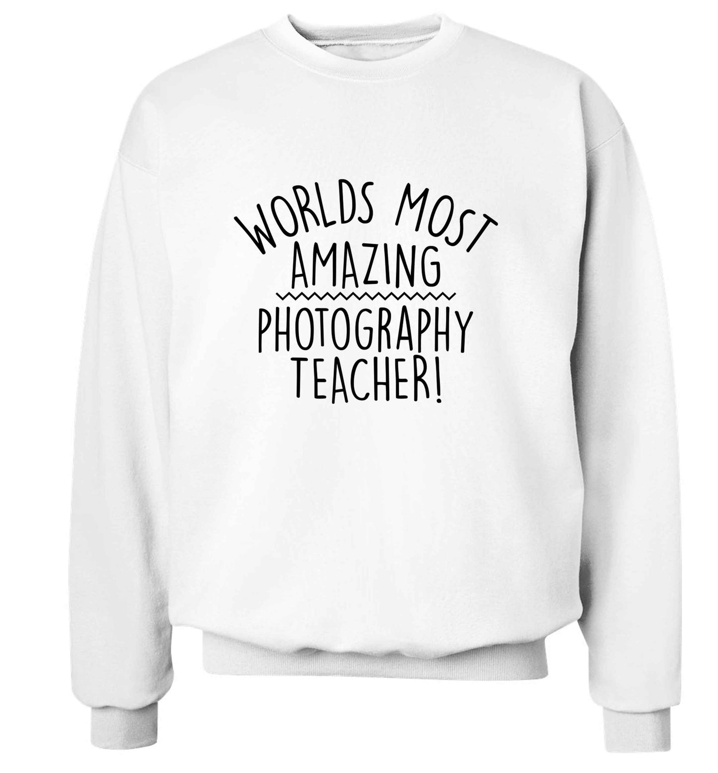 Worlds most amazing photography teacher adult's unisex white sweater 2XL