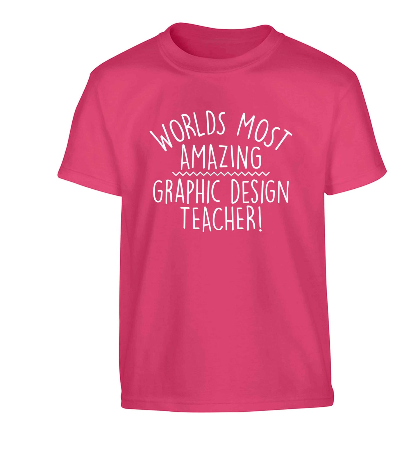 Worlds most amazing graphic design teacher Children's pink Tshirt 12-13 Years