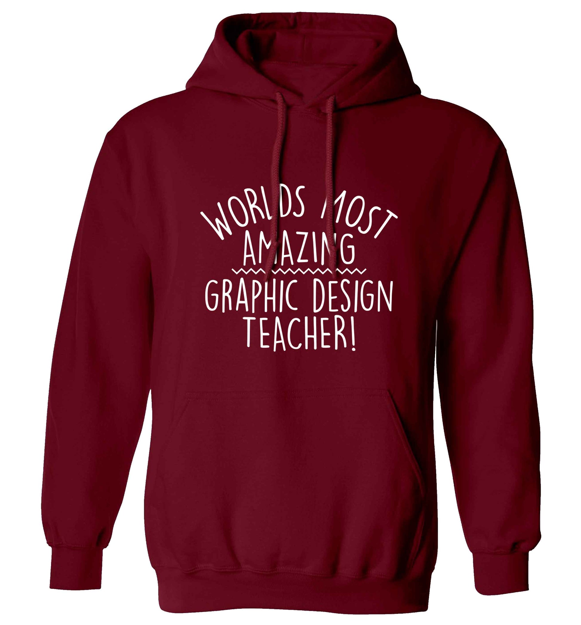 Worlds most amazing graphic design teacher adults unisex maroon hoodie 2XL