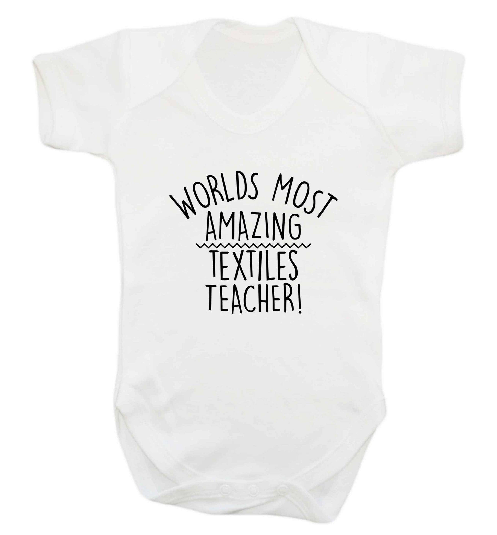 Worlds most amazing textiles teacher baby vest white 18-24 months