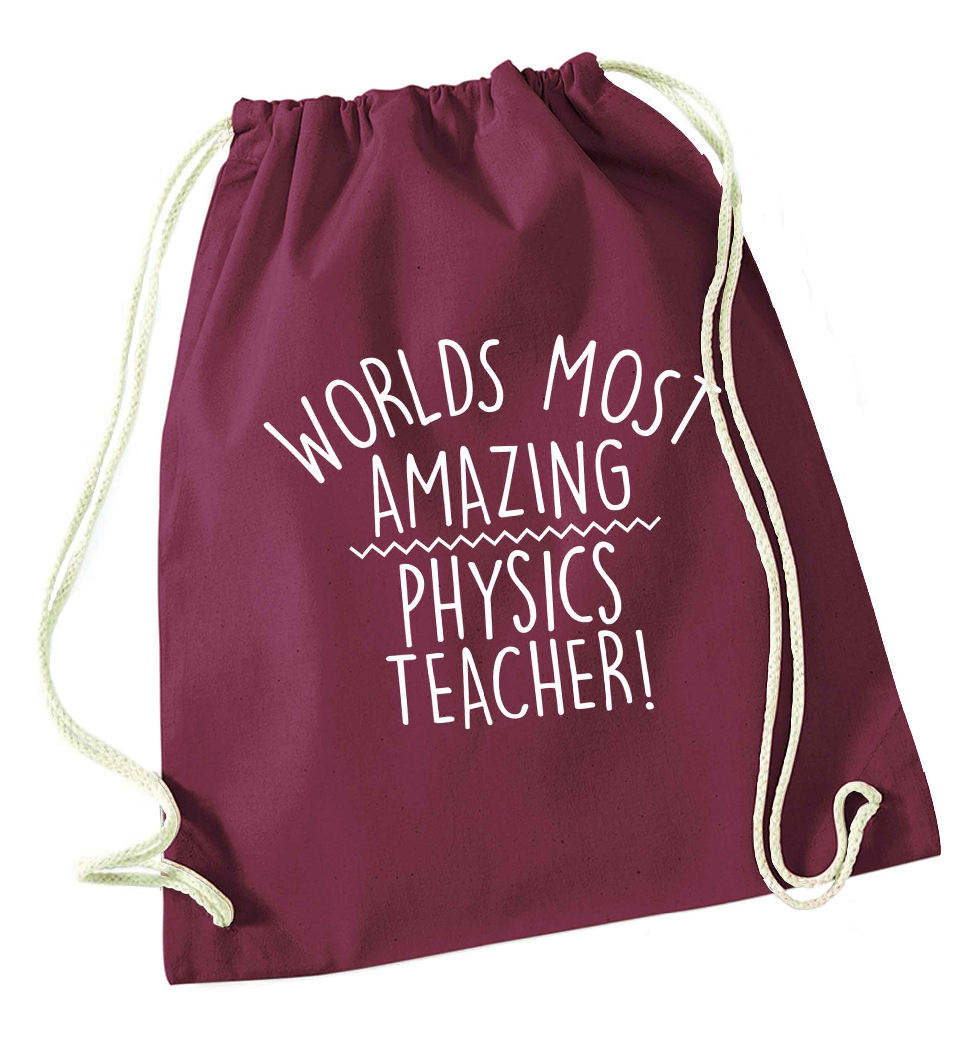 Worlds most amazing physics teacher maroon drawstring bag