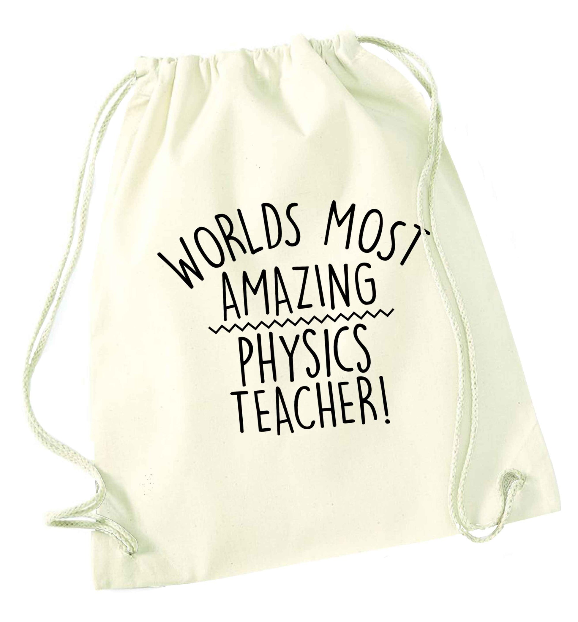 Worlds most amazing physics teacher natural drawstring bag