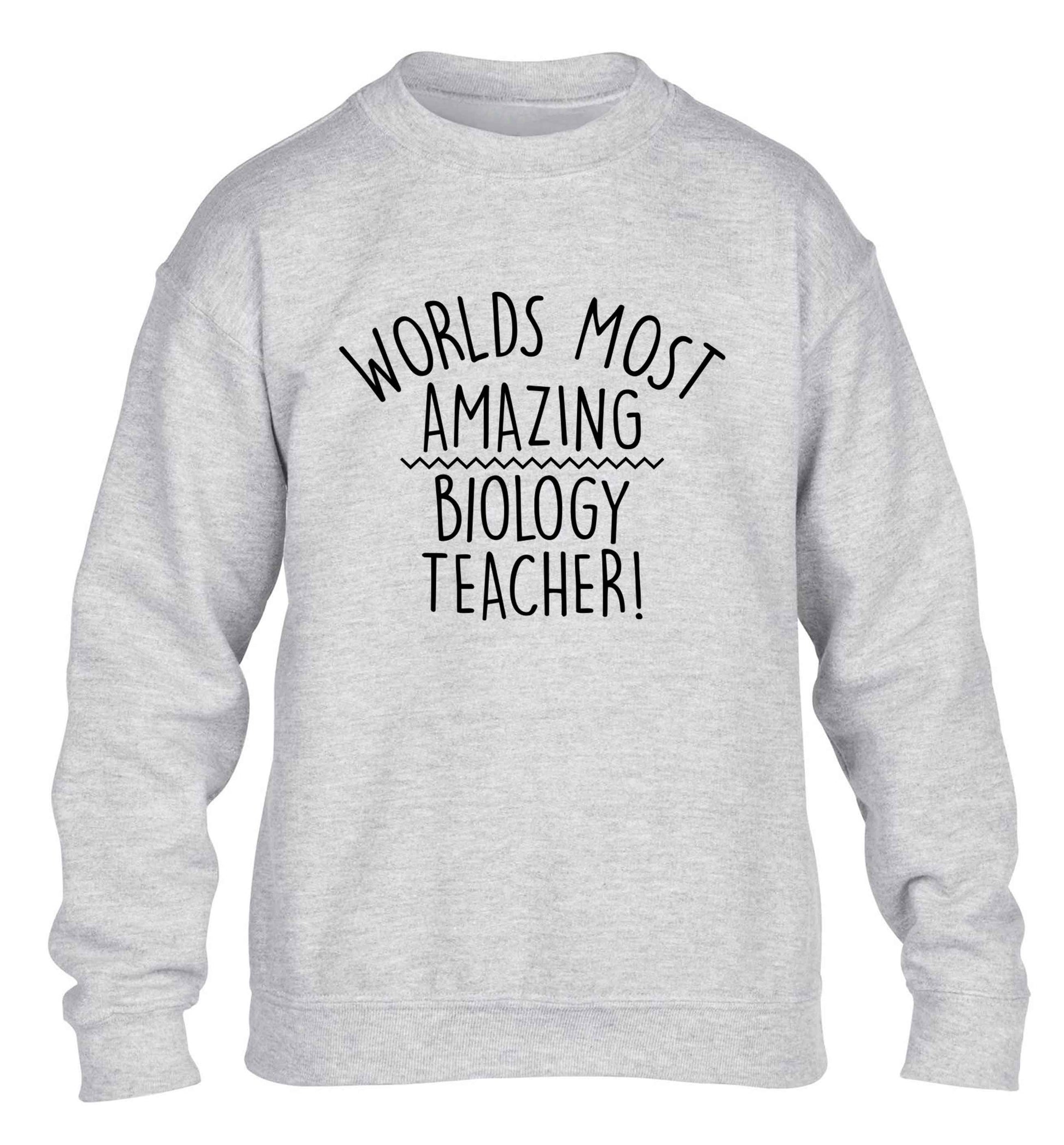 Worlds most amazing biology teacher children's grey sweater 12-13 Years
