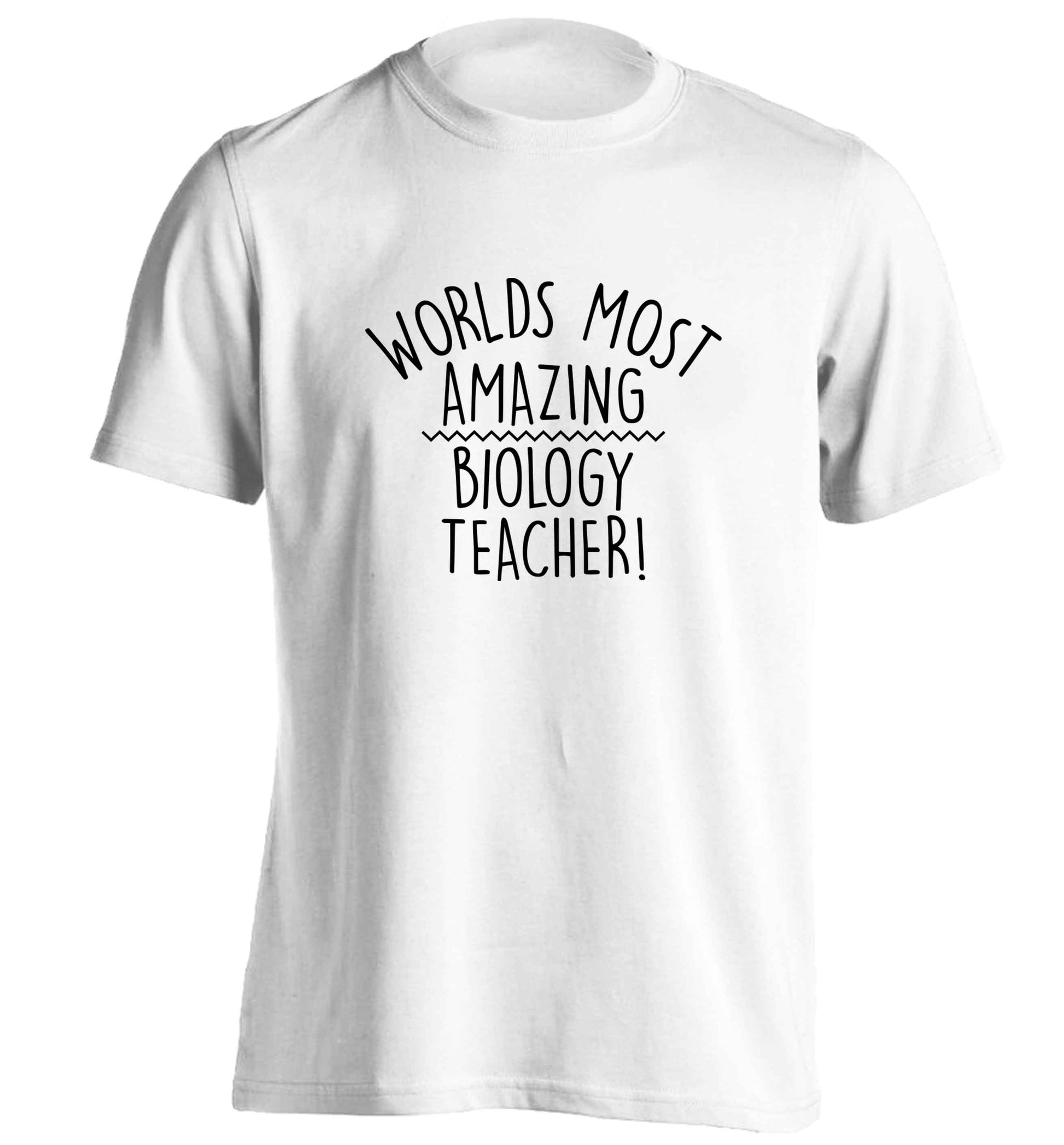 Worlds most amazing biology teacher adults unisex white Tshirt 2XL