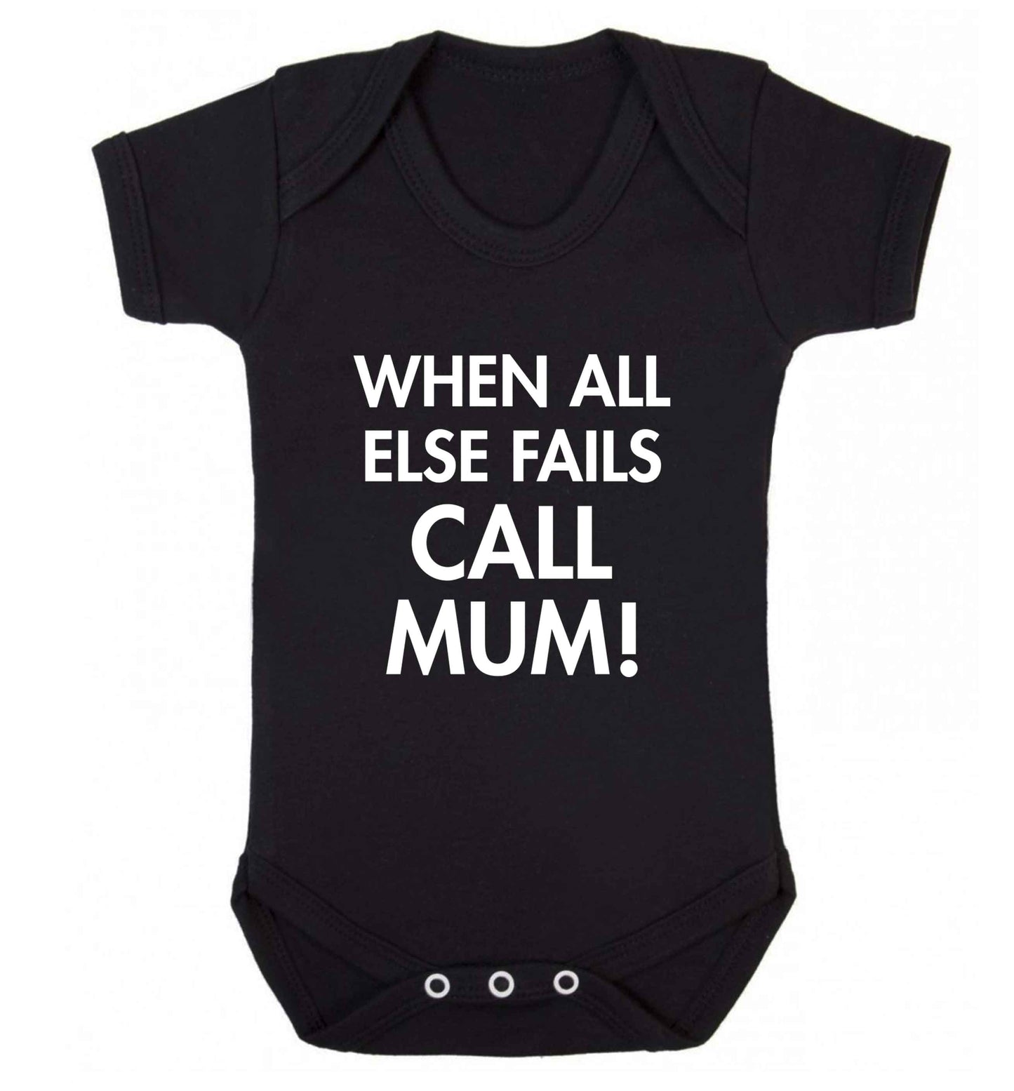 When all else fails call mum! baby vest black 18-24 months