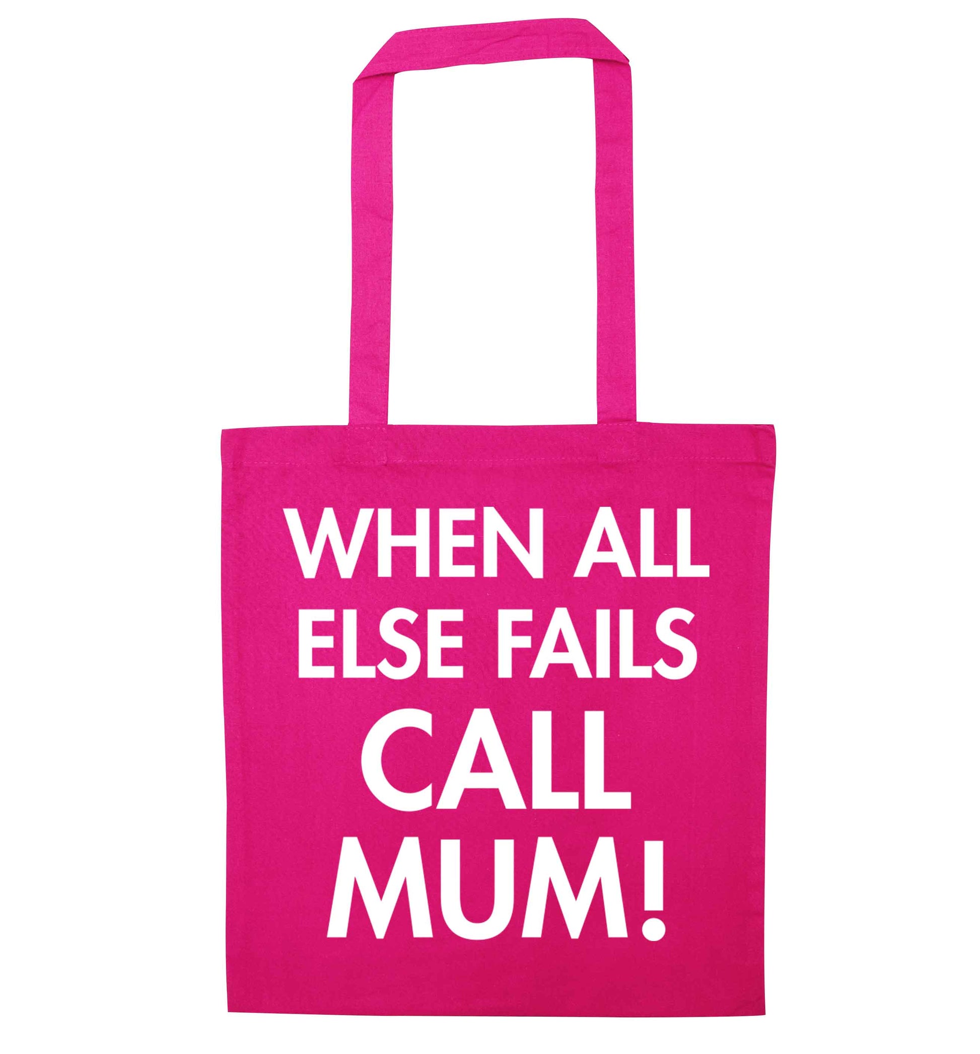 When all else fails call mum! pink tote bag