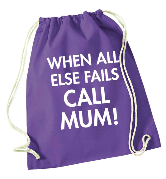 When all else fails call mum! purple drawstring bag