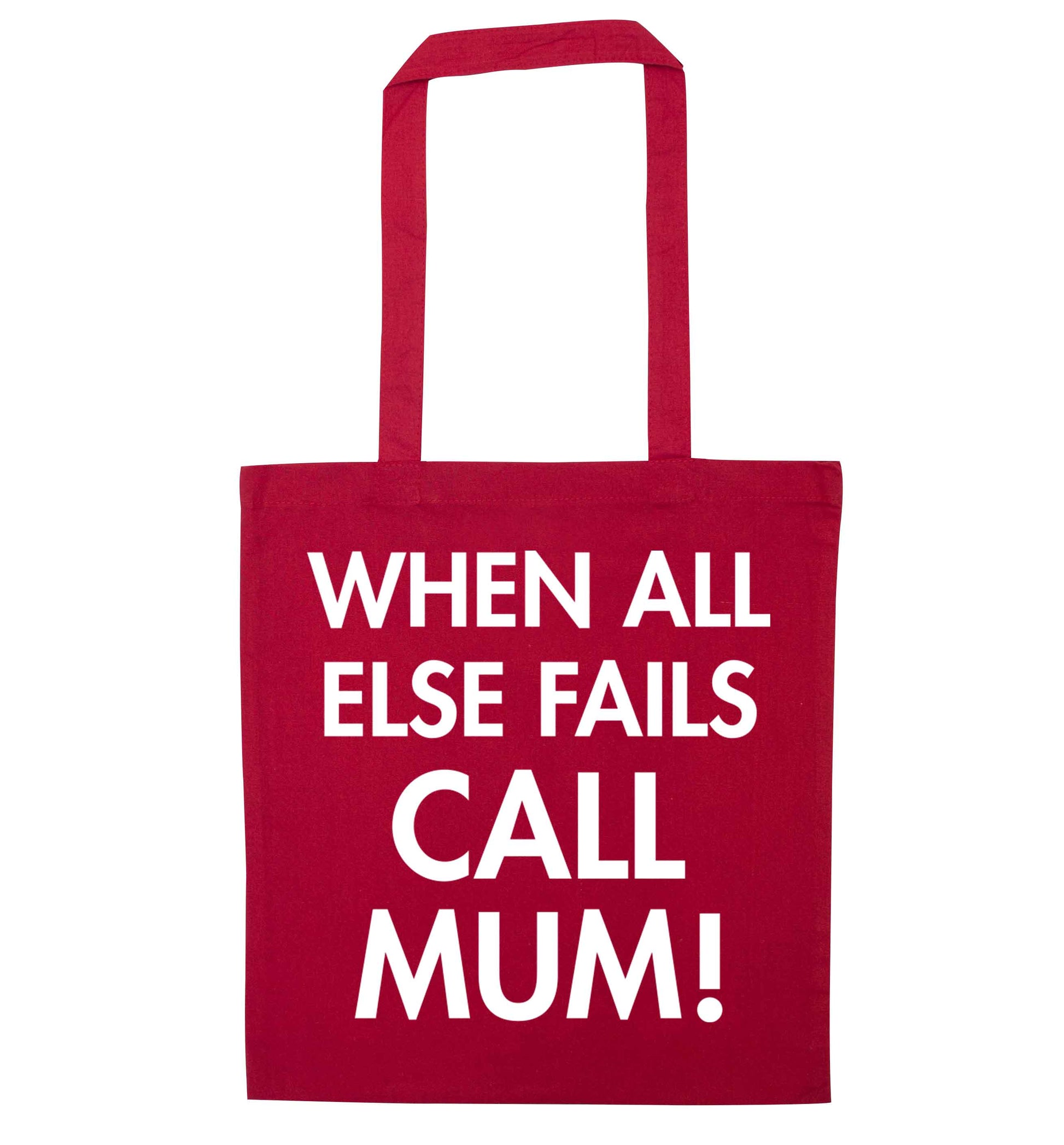 When all else fails call mum! red tote bag
