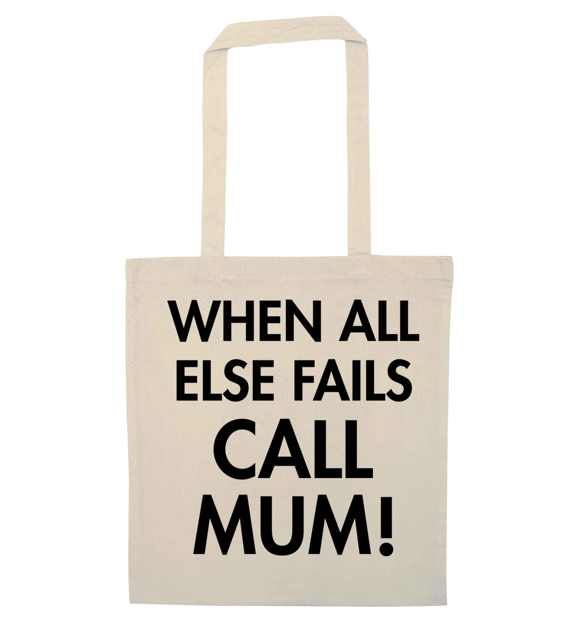 When all else fails call mum! natural tote bag