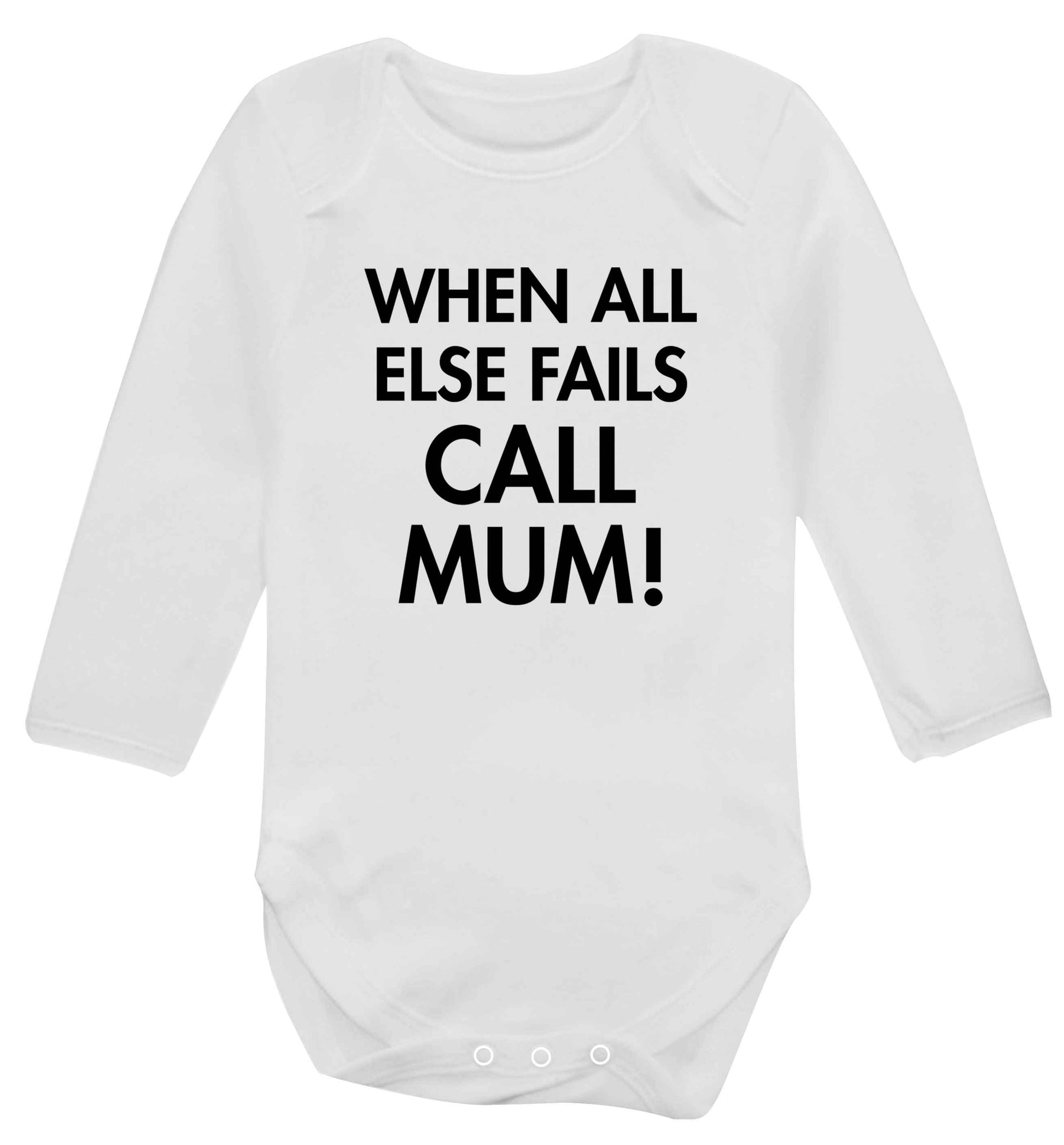 When all else fails call mum! baby vest long sleeved white 6-12 months