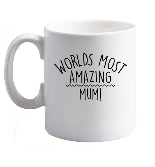 10 oz Worlds most amazing mum ceramic mug right handed