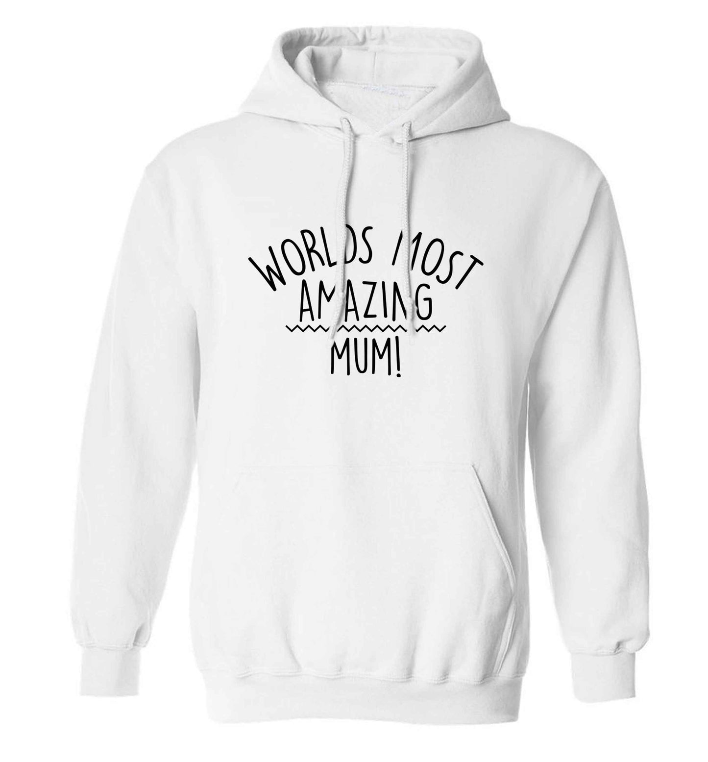 Worlds most amazing mum adults unisex white hoodie 2XL