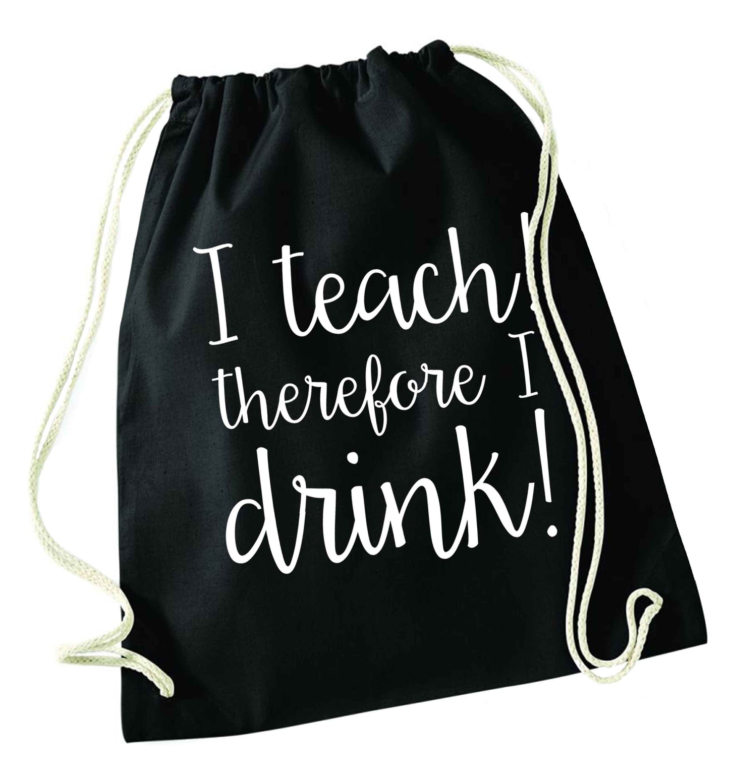 I teach therefore I drink black drawstring bag