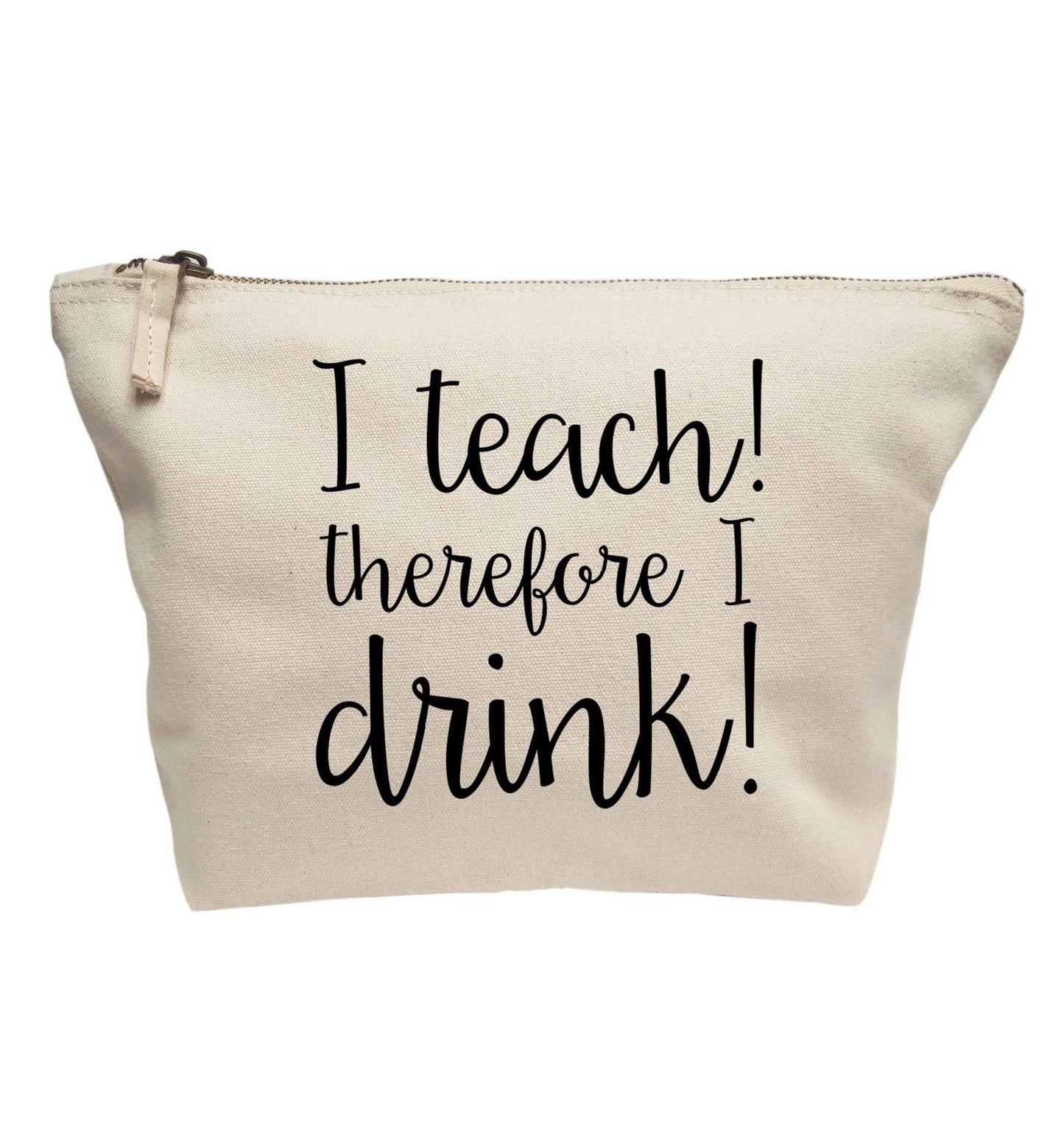 I teach therefore I drink | Makeup / wash bag