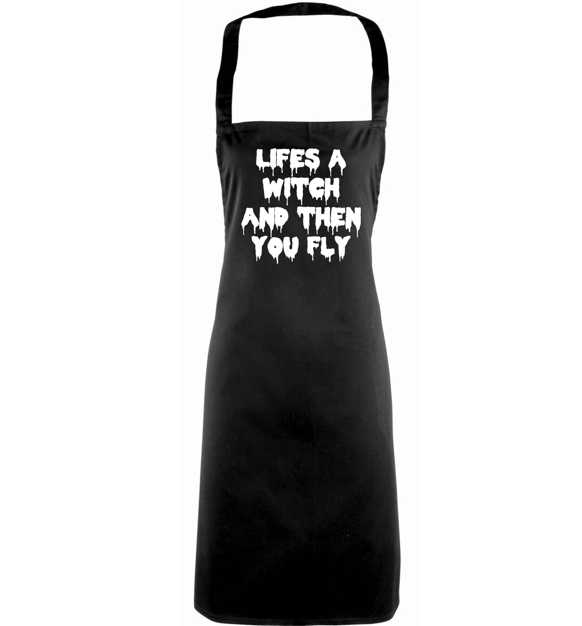 Life's a witch and then you fly adults black apron