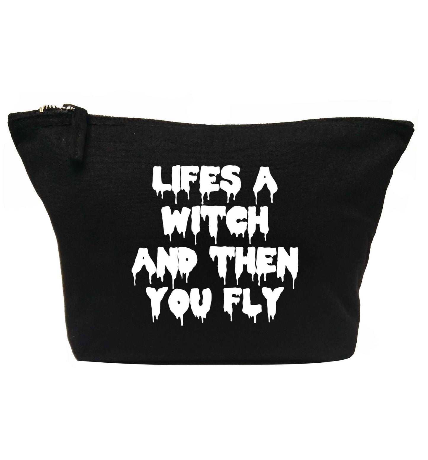 Life's a witch and then you fly | Makeup / wash bag
