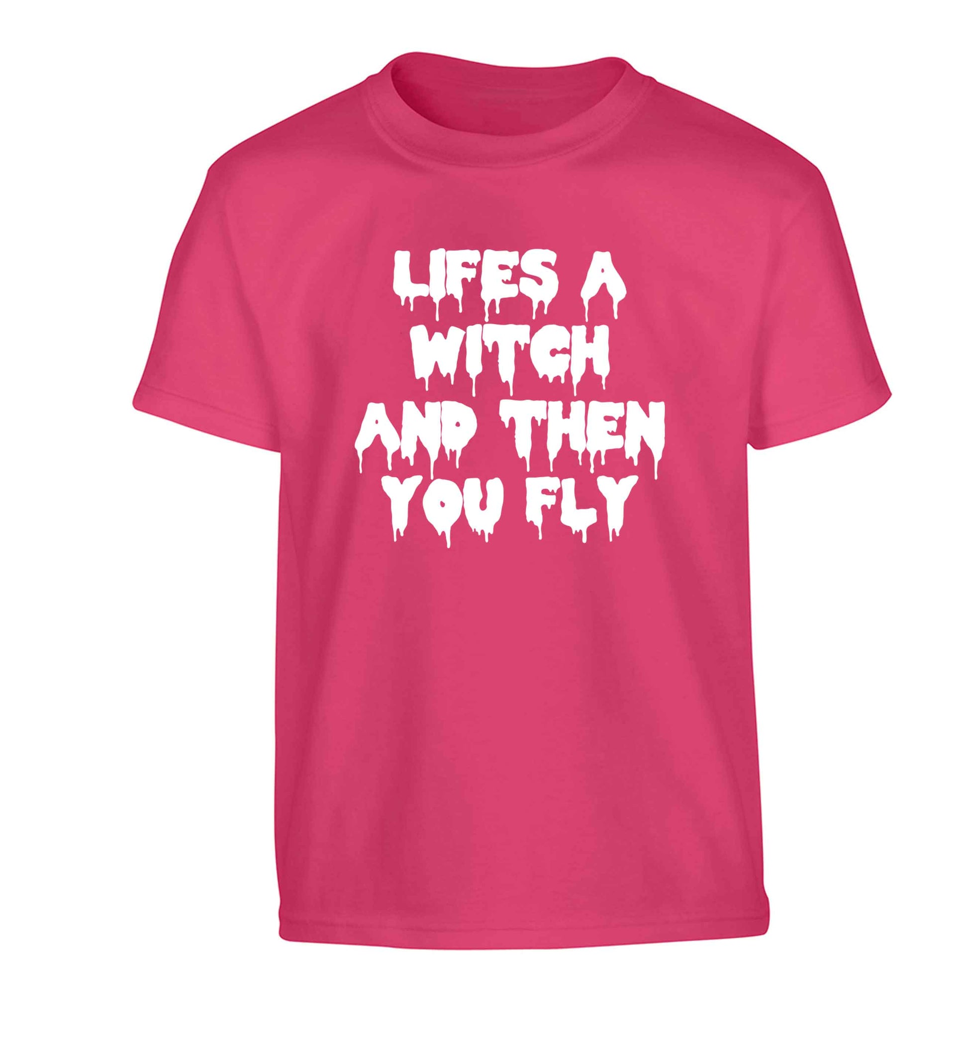 Life's a witch and then you fly Children's pink Tshirt 12-13 Years