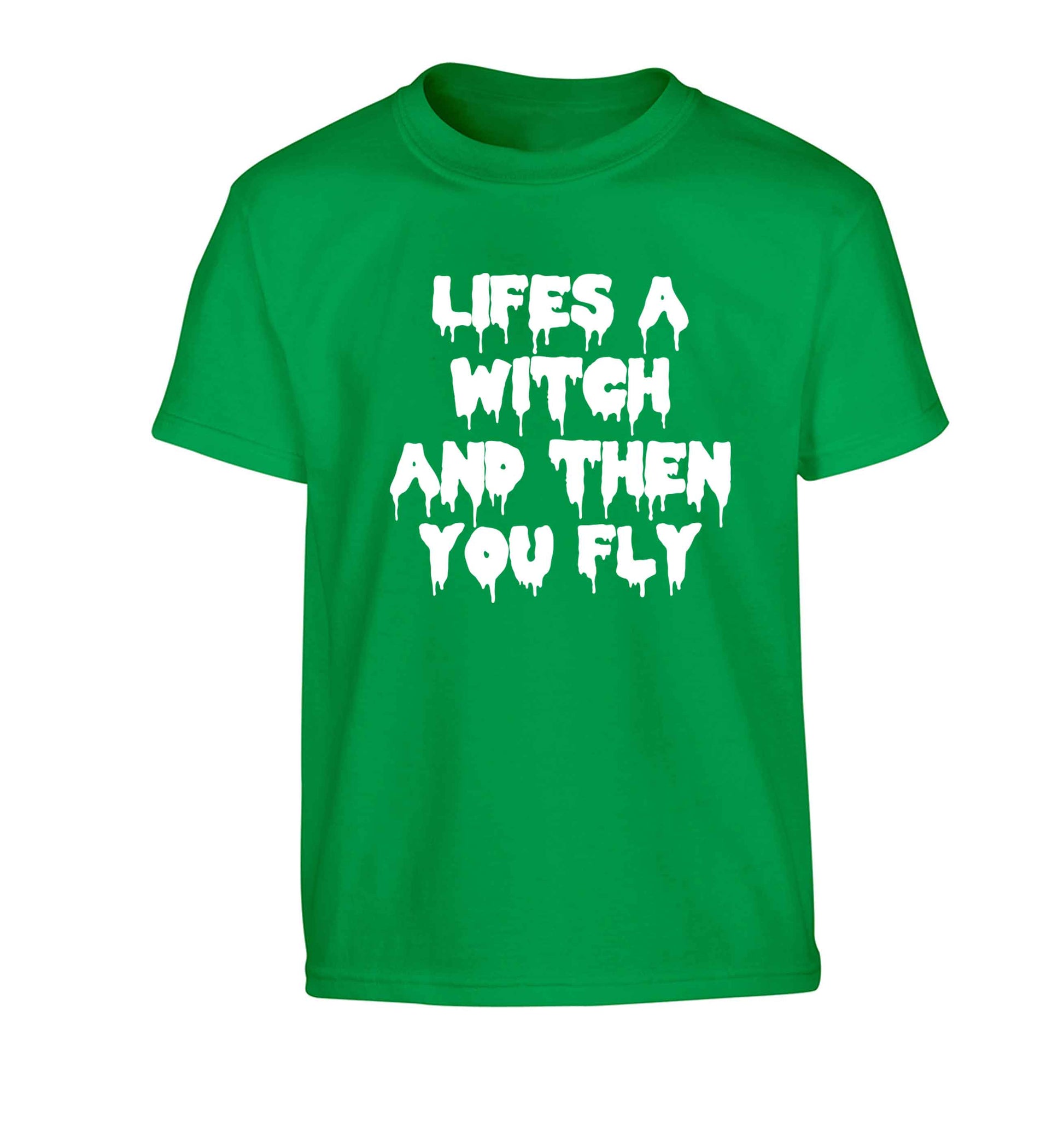 Life's a witch and then you fly Children's green Tshirt 12-13 Years