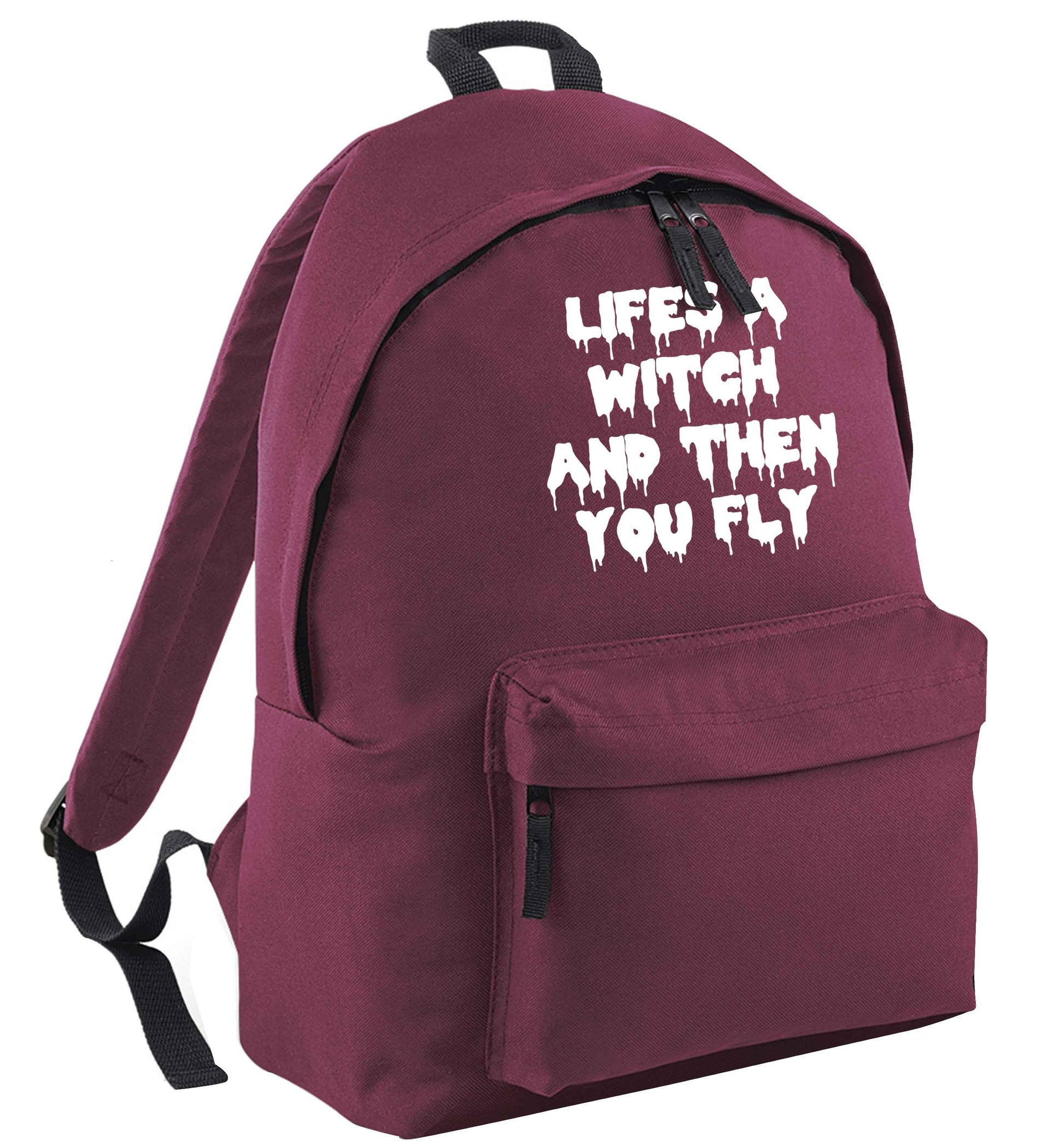 Life's a witch and then you fly maroon adults backpack