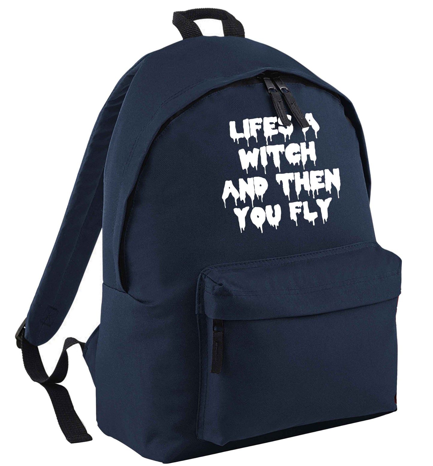 Life's a witch and then you fly navy adults backpack
