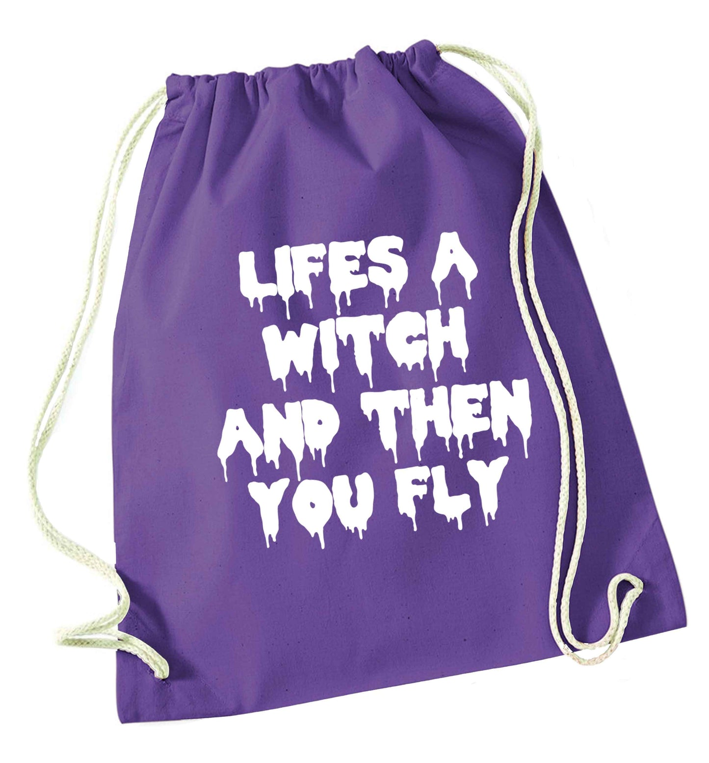 Life's a witch and then you fly purple drawstring bag