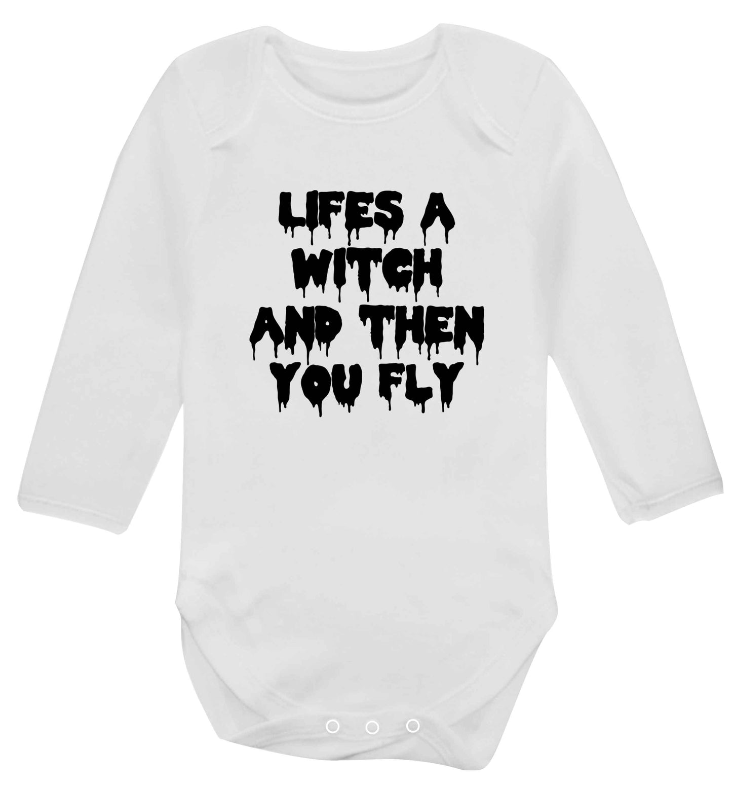 Life's a witch and then you fly baby vest long sleeved white 6-12 months