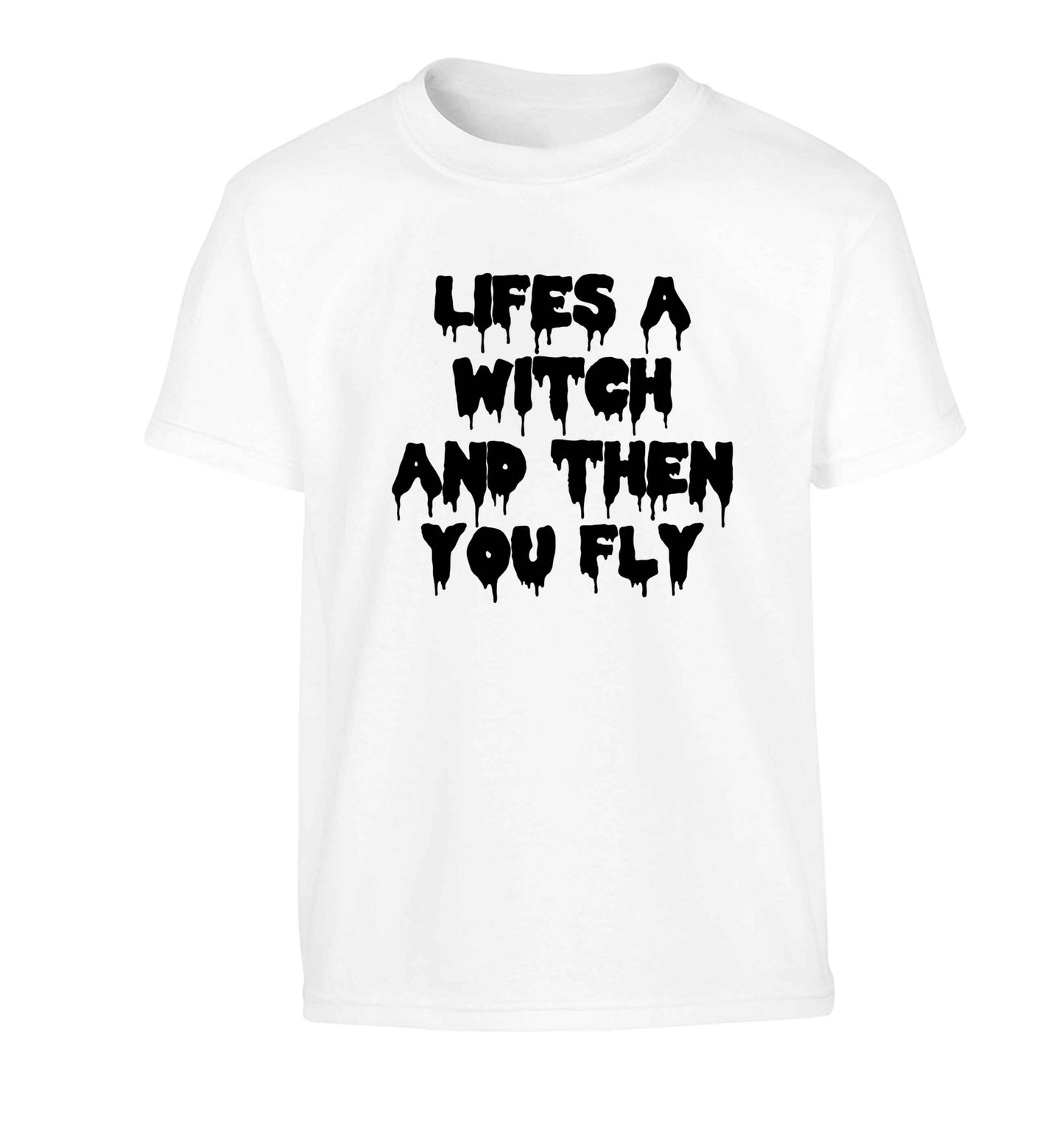 Life's a witch and then you fly Children's white Tshirt 12-13 Years