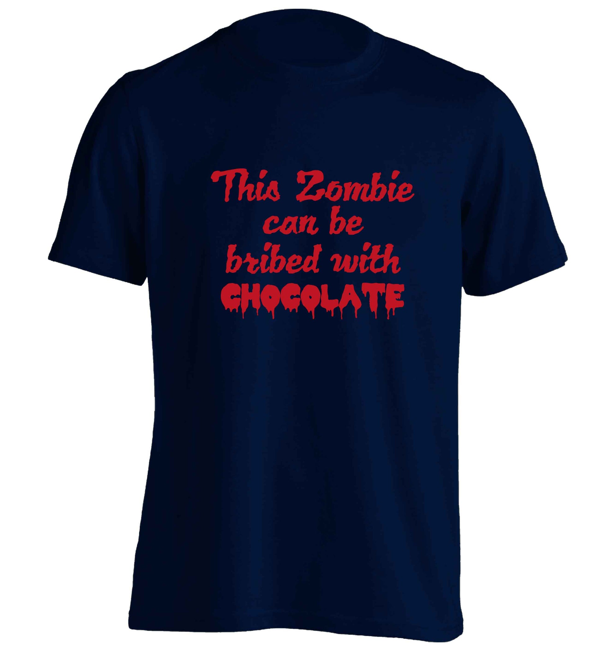This zombie can be bribed with chocolate adults unisex navy Tshirt 2XL